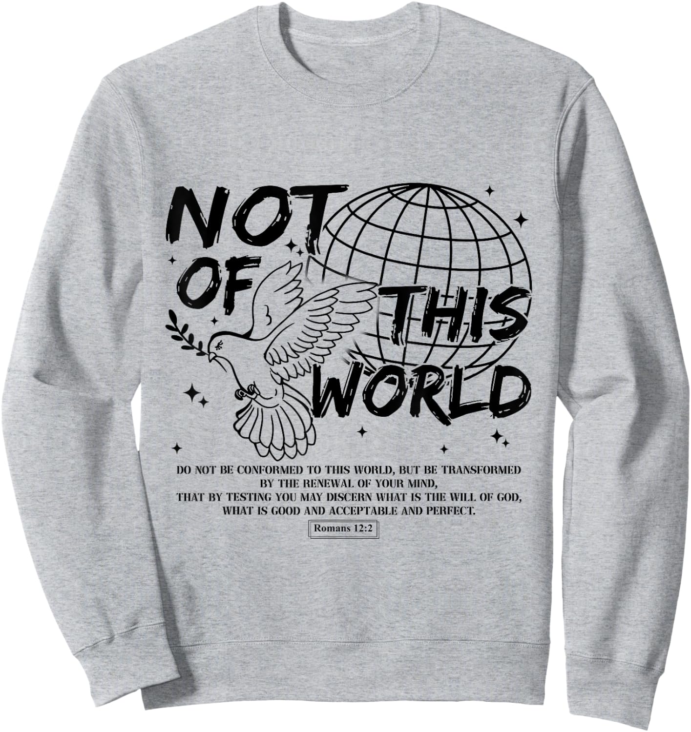 Not Of This Christian World Religious, Romans 12:2 Bible Sweatshirt - Sweatshirt | Ash