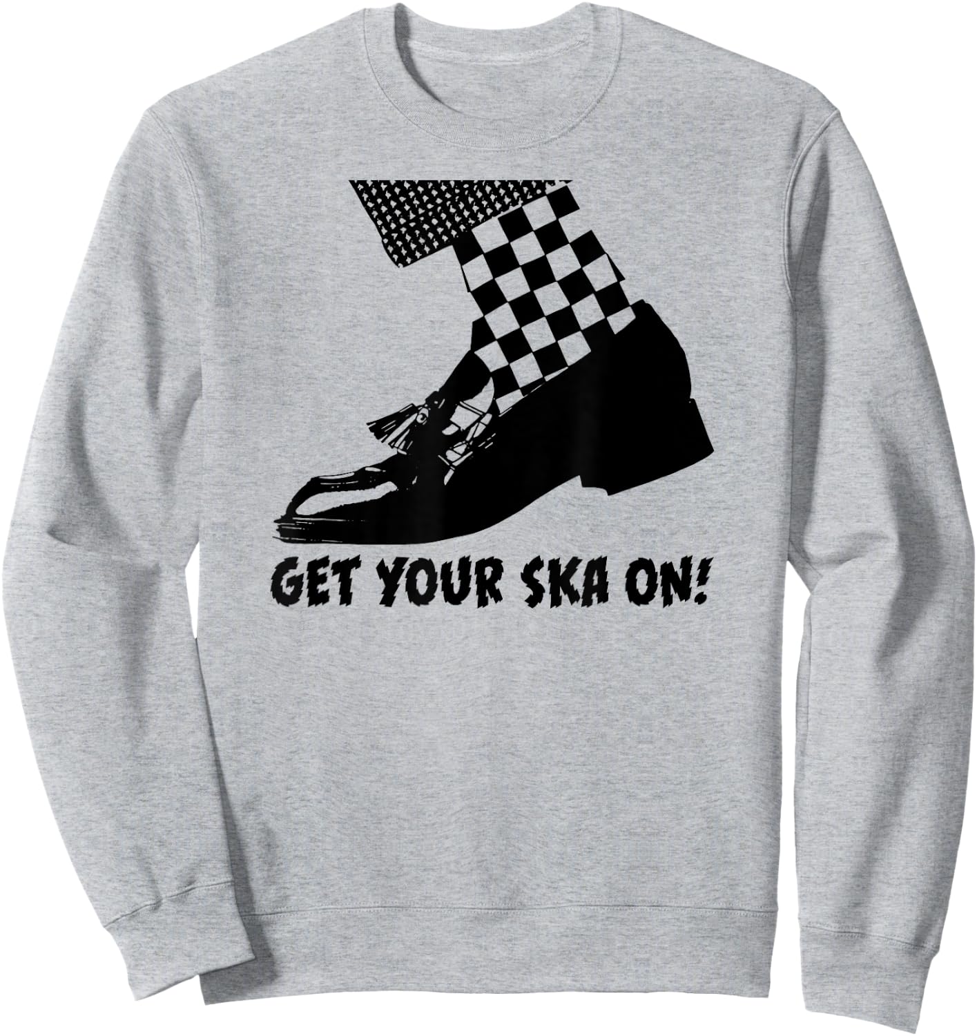 GET YOUR SKA ON! Special Ska clothing & women reggae Sweatshirt - Sweatshirt | Ash