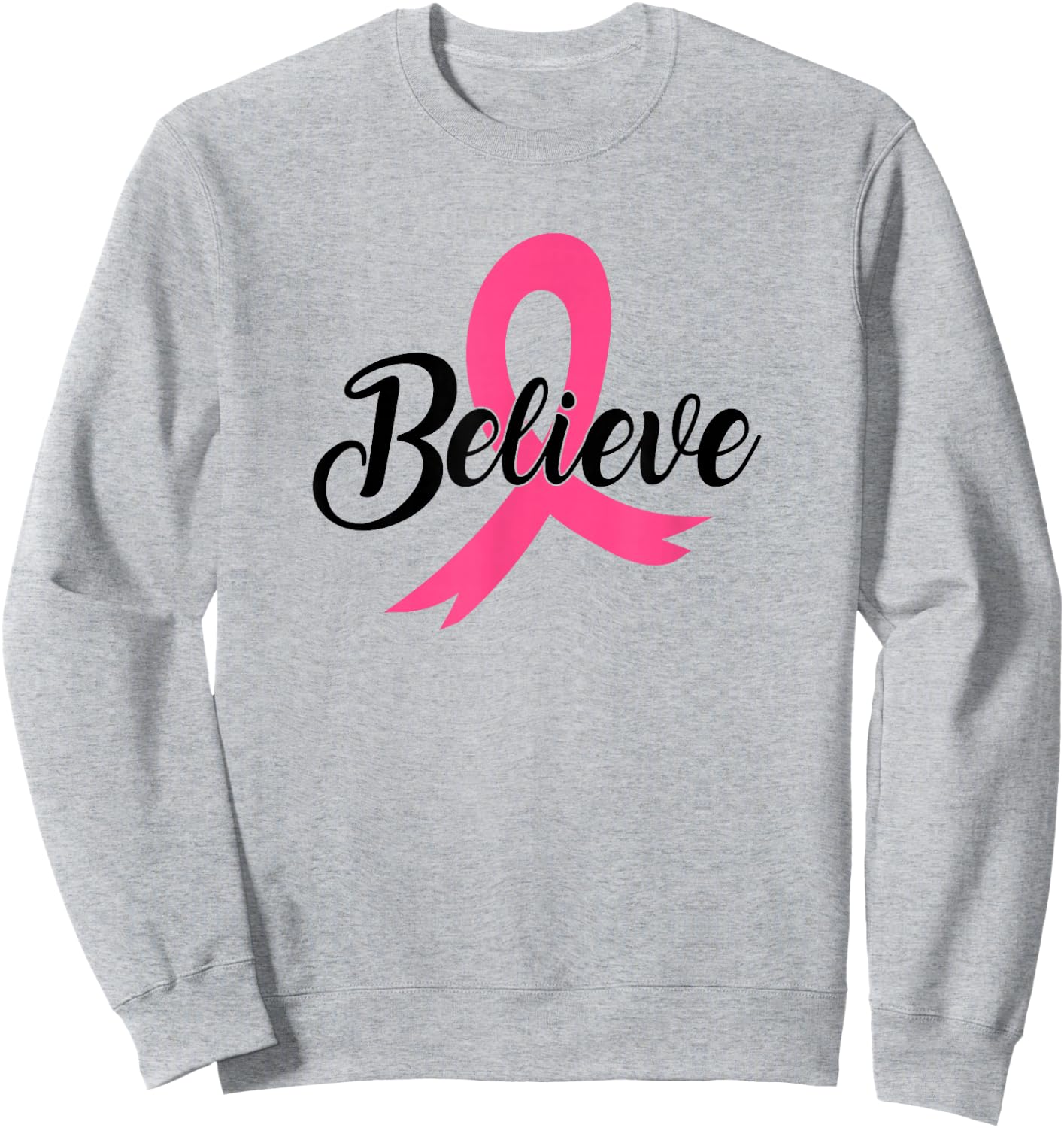 Breast Cancer Believe Sweatshirt - Sweatshirt | Ash