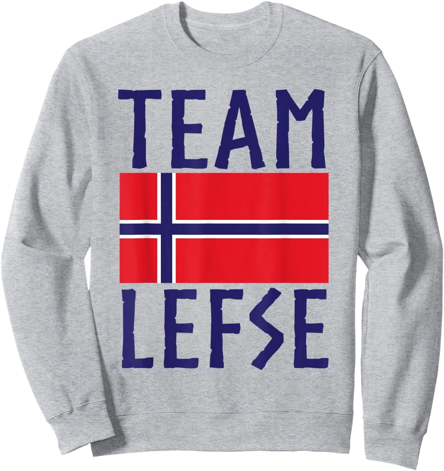 Team Lefse Norwegian Christmas Lefse Making Sweatshirt - Sweatshirt | Ash