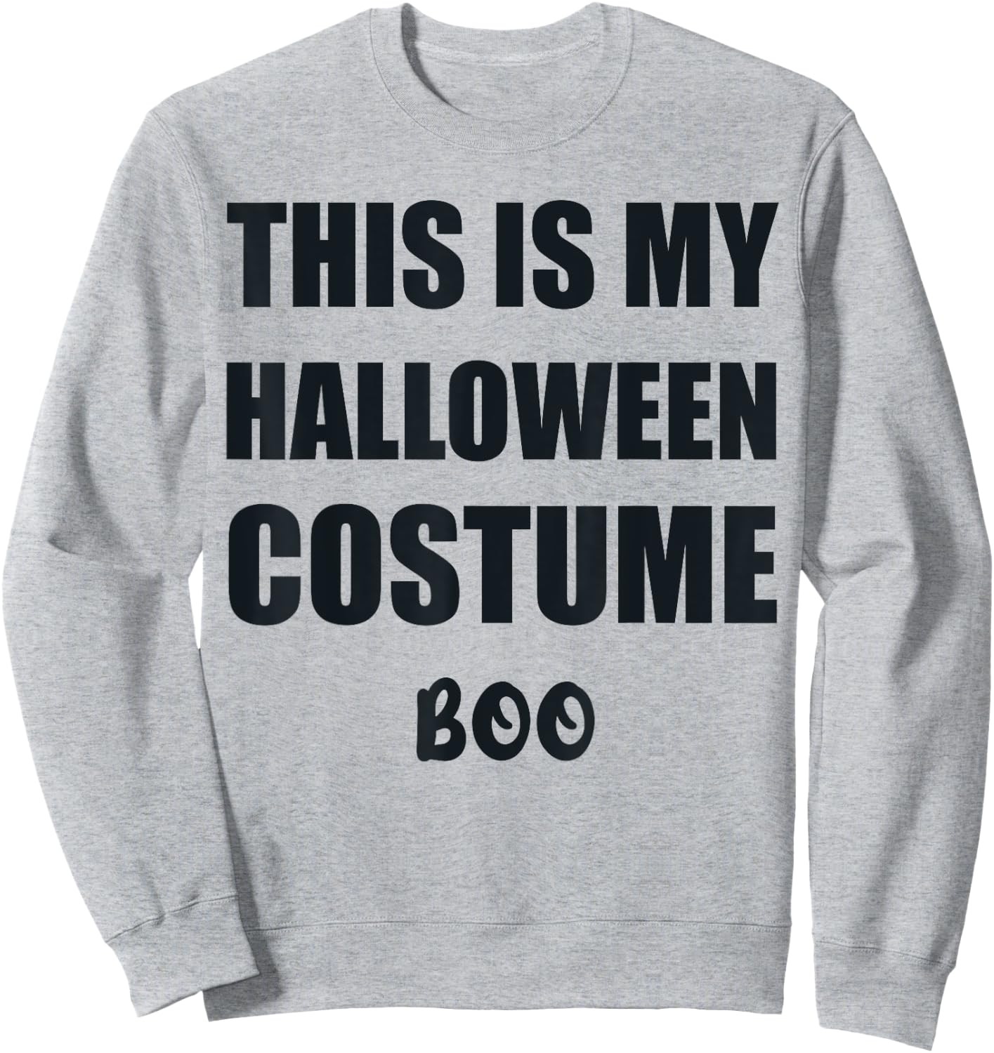 This is my Halloween Costume Funny Easy Halloween costume Sweatshirt - Sweatshirt | Ash