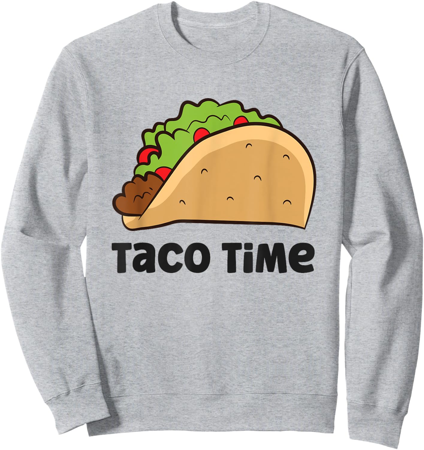 Taco Time Funny Taco Sweatshirt - Sweatshirt | Ash