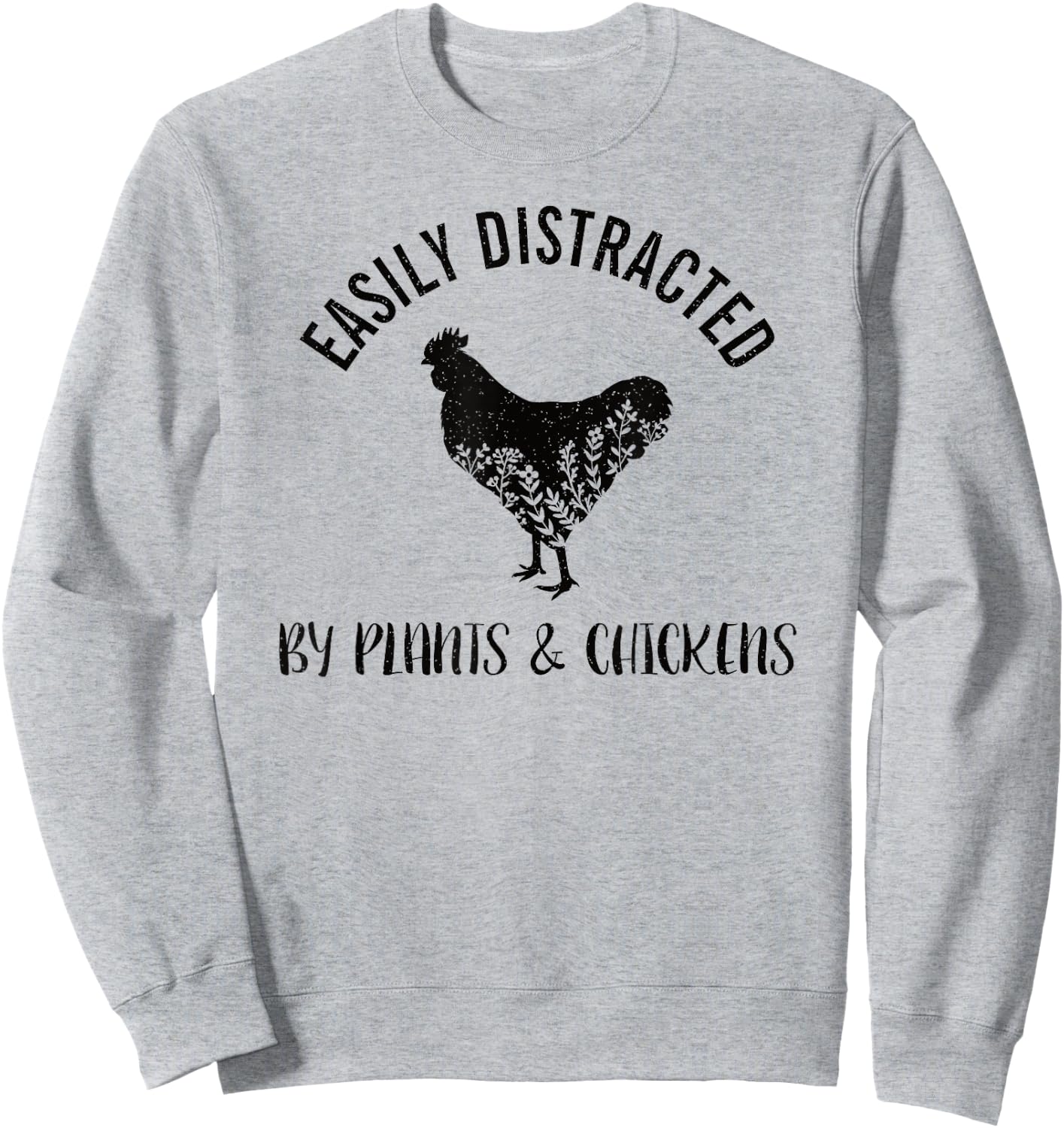 Easily Distracted By Plants and Chickens Botanical Flower Sweatshirt - Sweatshirt | Ash
