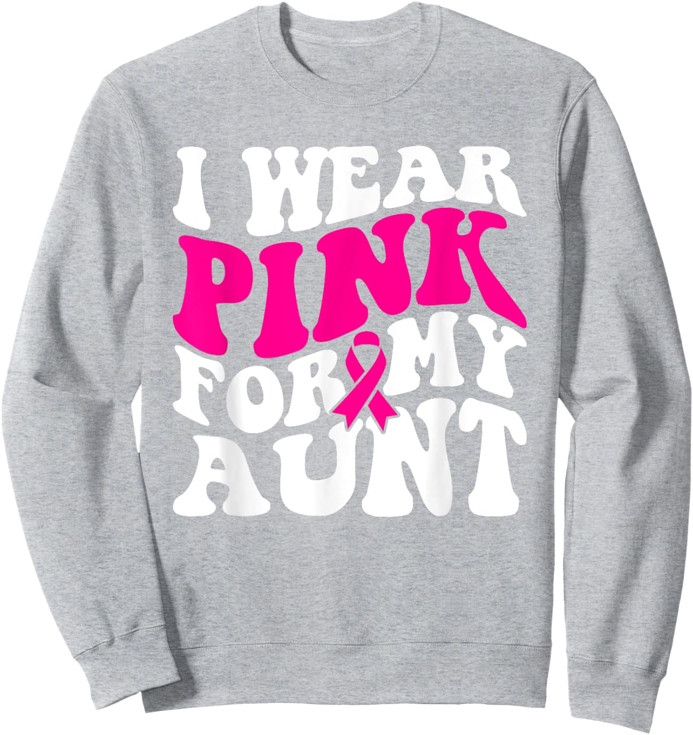 I Wear Pink For My Aunt - Breast Cancer Awareness Retro Sweatshirt - Sweatshirt | Ash