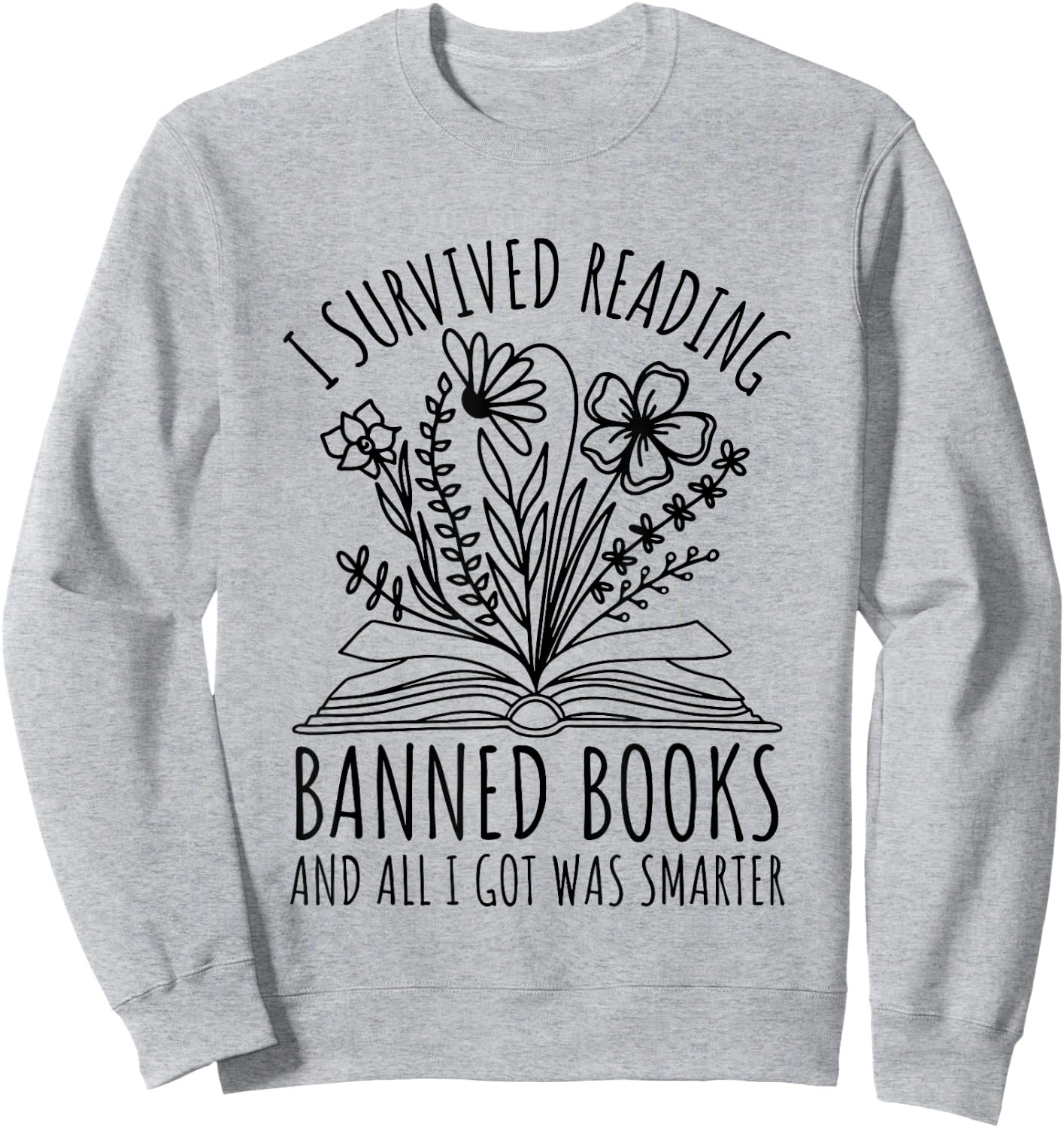 I Survived Reading Banned Books Reading I Read banned books Sweatshirt - Sweatshirt | Ash