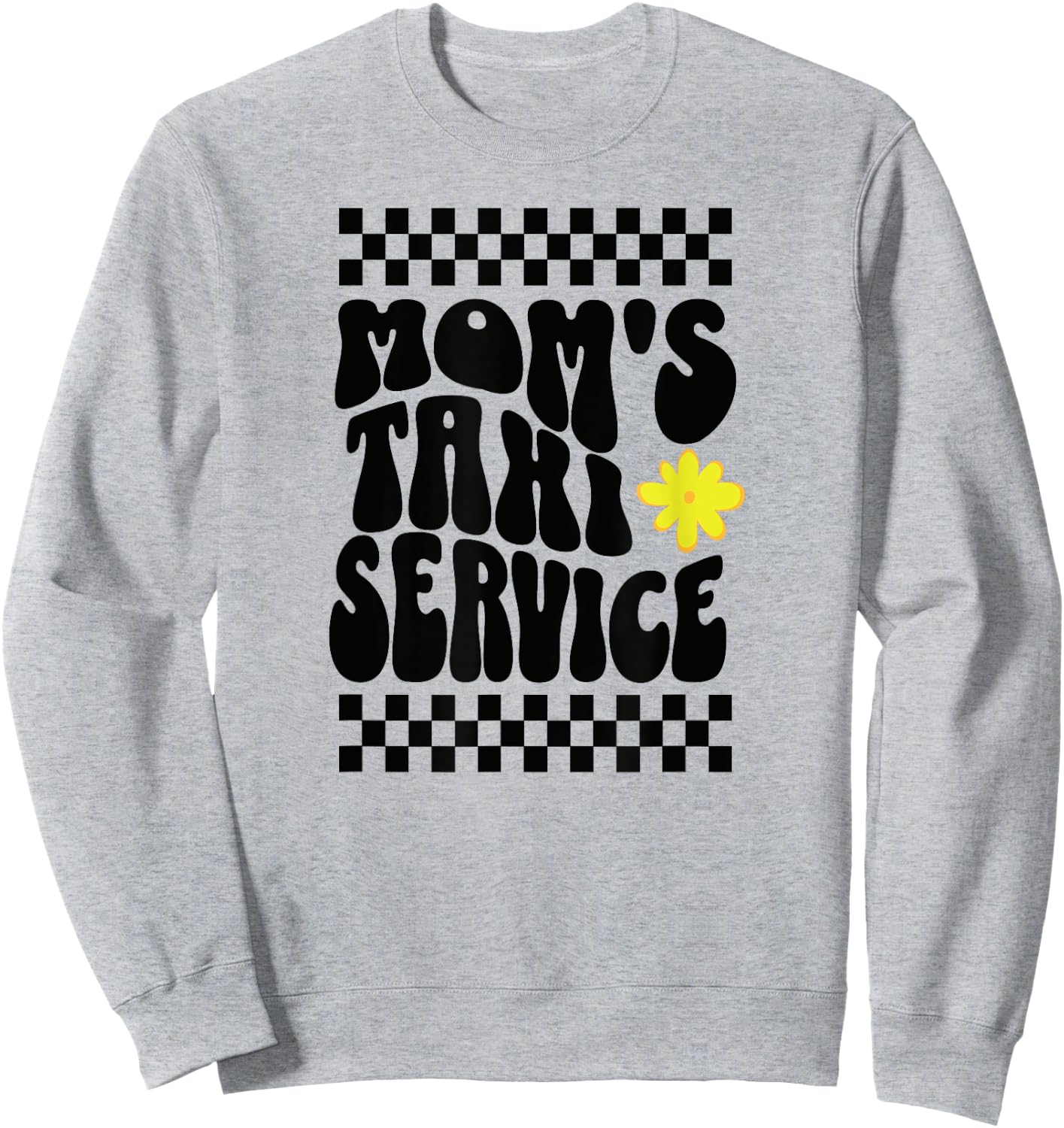 Mom's Taxi Service Sweatshirt - Sweatshirt | Ash