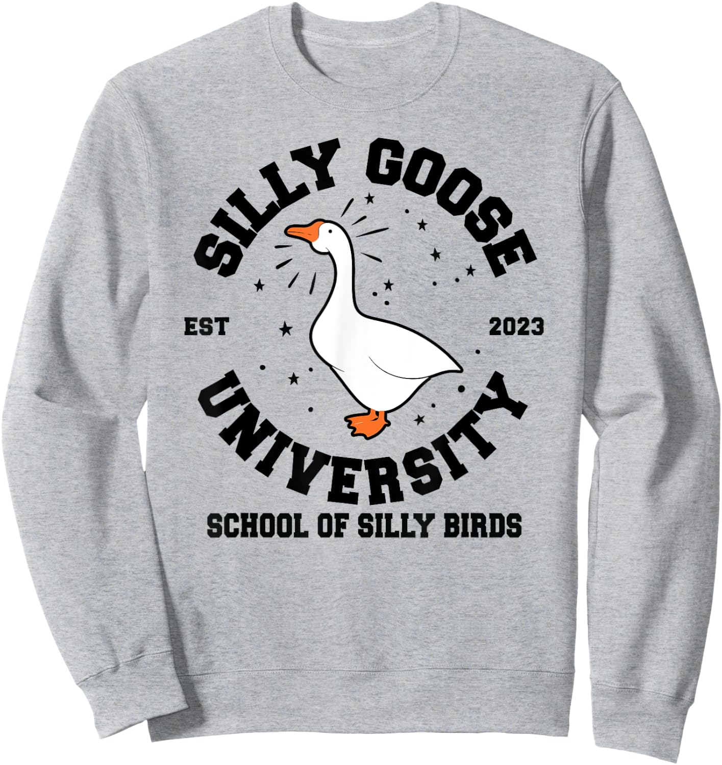 Silly Goose University School of Silly Birds Sweatshirt - Sweatshirt | Ash