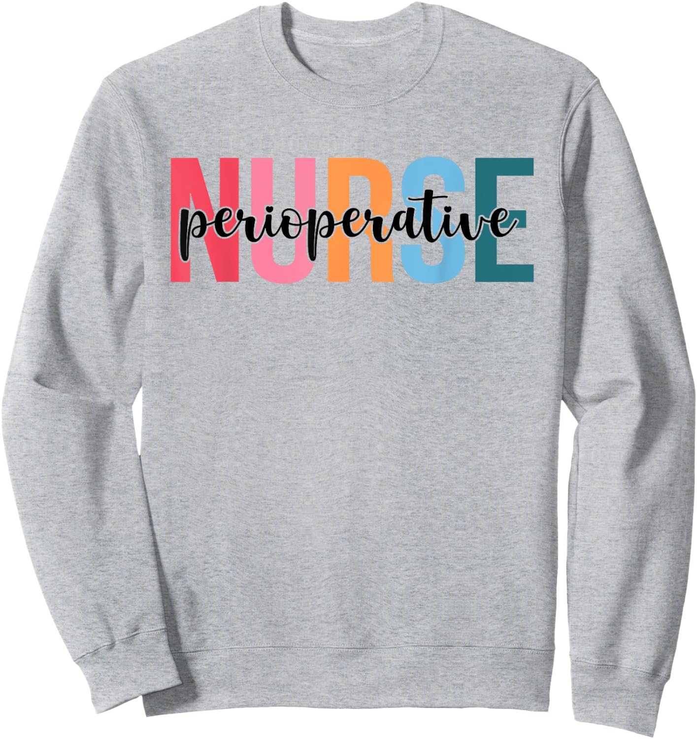 Women Perioperative Nurse Gifts For Nursing Apparel Sweatshirt - Sweatshirt | Ash