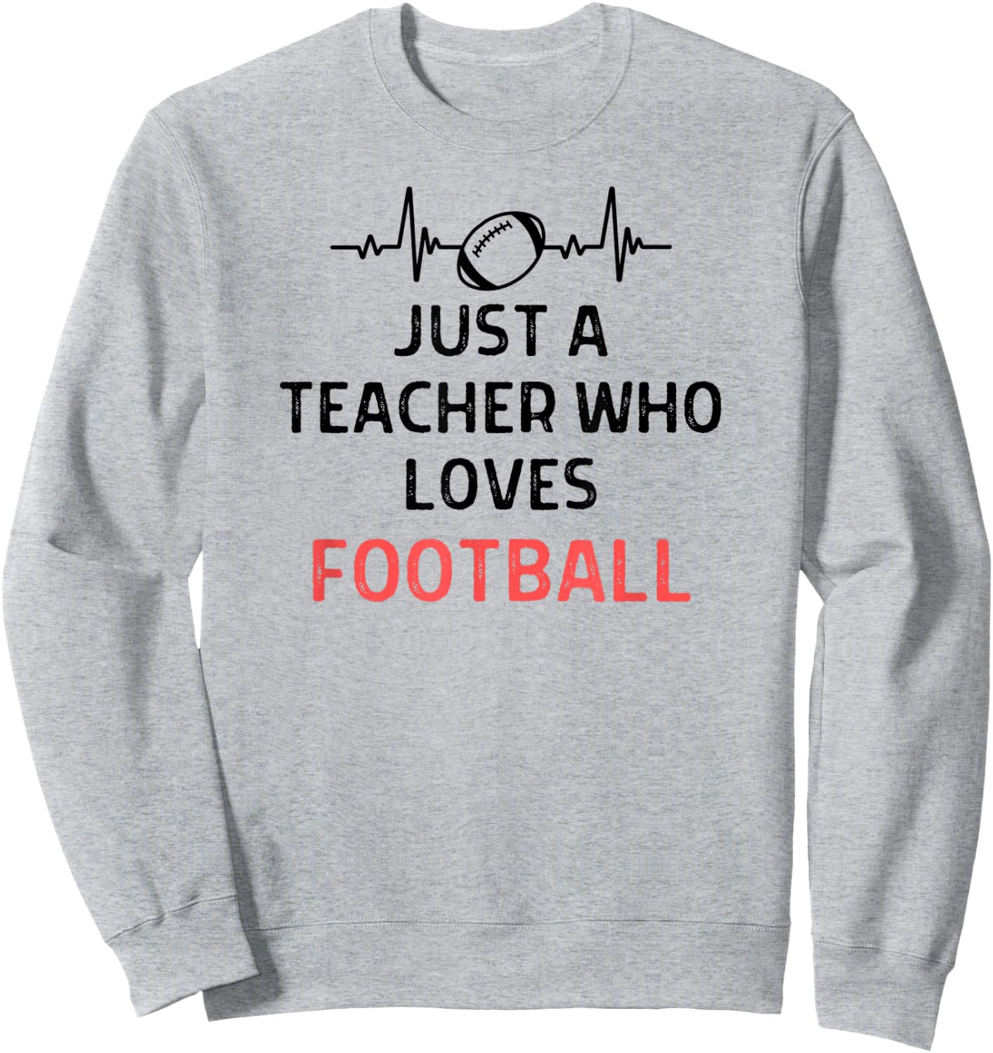 Just A Teacher Who Loves Football Outfit Women Men Sweatshirt - Sweatshirt | Ash