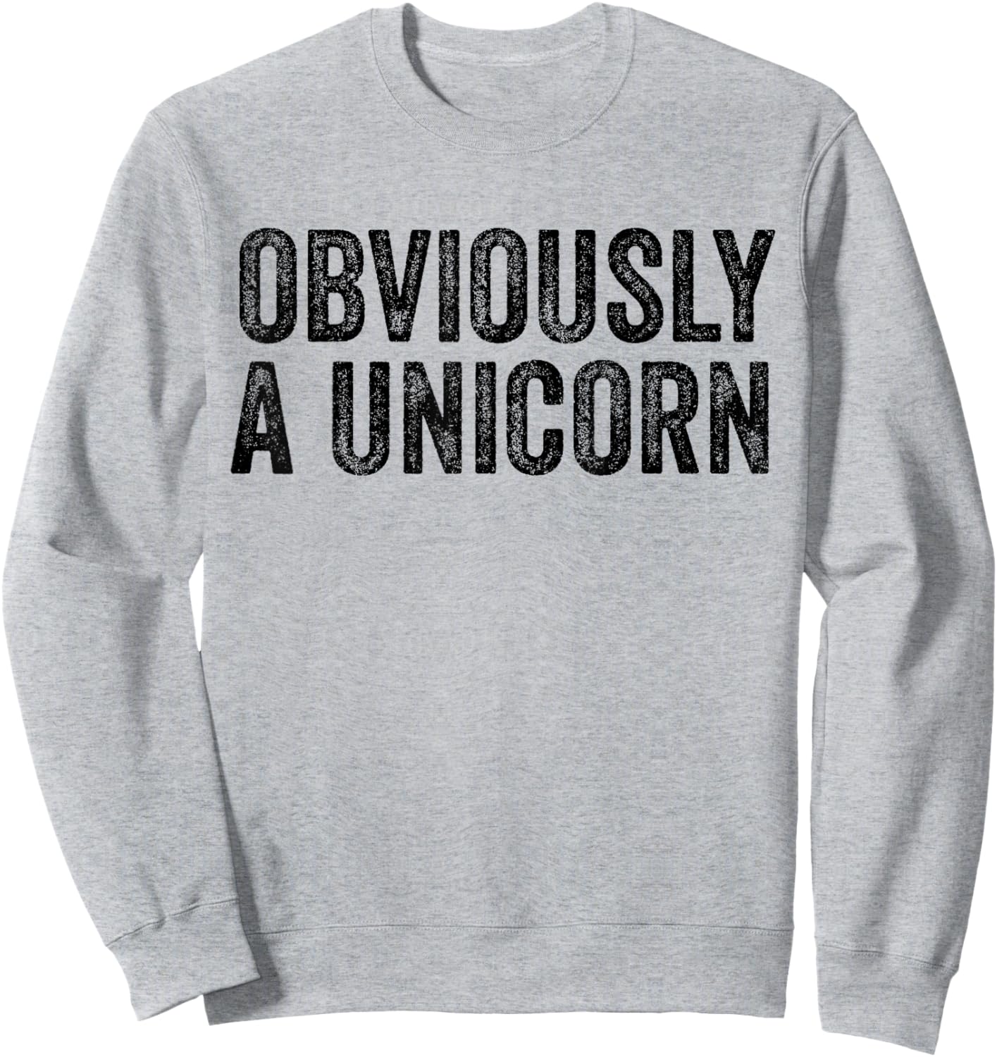 Obviously A Unicorn Funny Unicorn Squad Security Funny Sweatshirt - Sweatshirt | Ash