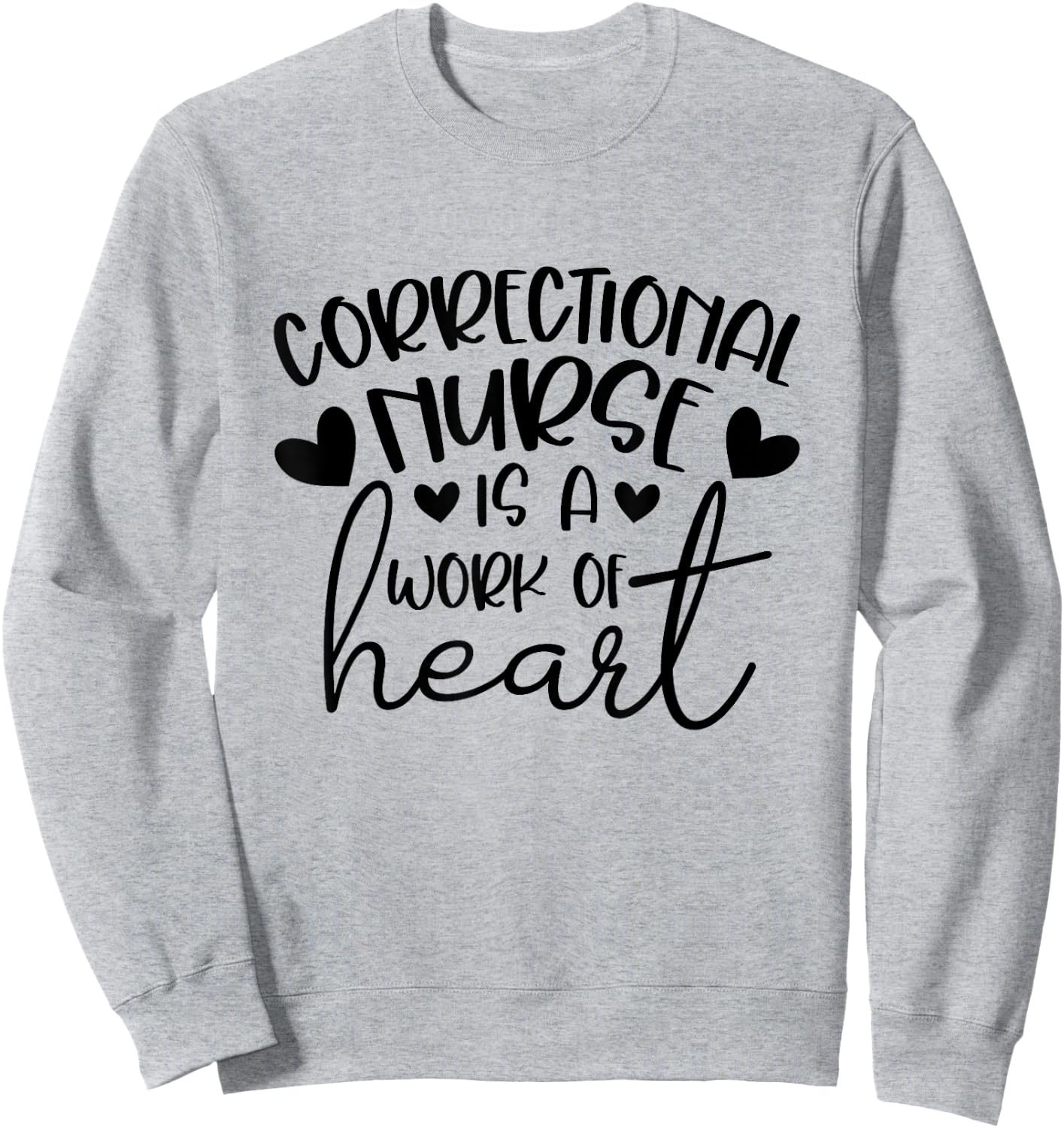 Correctional Nurse Corrections Nursing Department Nurse Sweatshirt - Sweatshirt | Ash