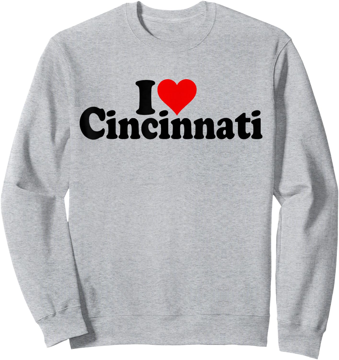 I Love Heart Cincinnati Ohio Cincy Sweatshirt - Sweatshirt | Ash