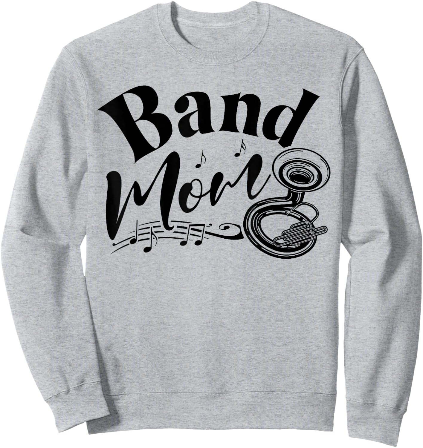 Sousaphone Band Mom Mother Mama Funny Sweatshirt - Sweatshirt | Ash