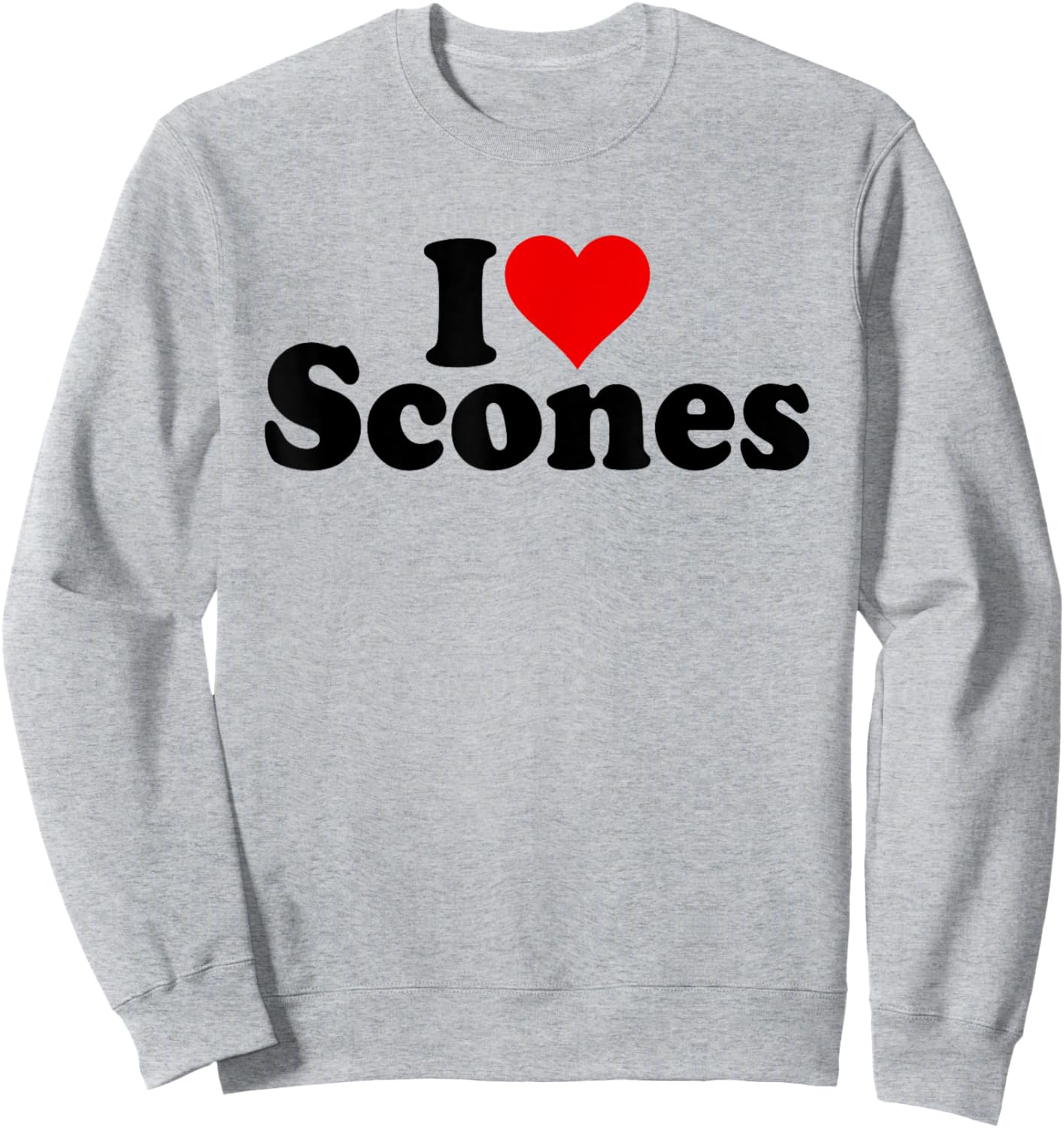 I Love Heart Scones Sweatshirt - Sweatshirt | Ash