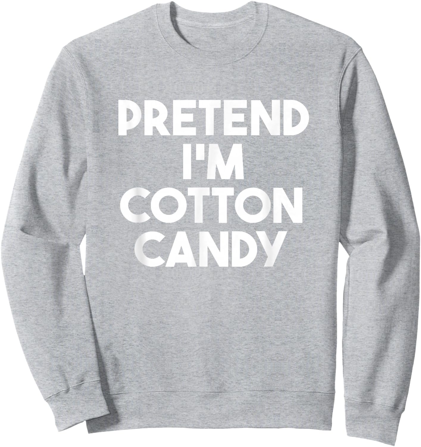Pretend I'm a Cotton Candy Funny Lazy Halloween Costume Sweatshirt - Sweatshirt | Ash