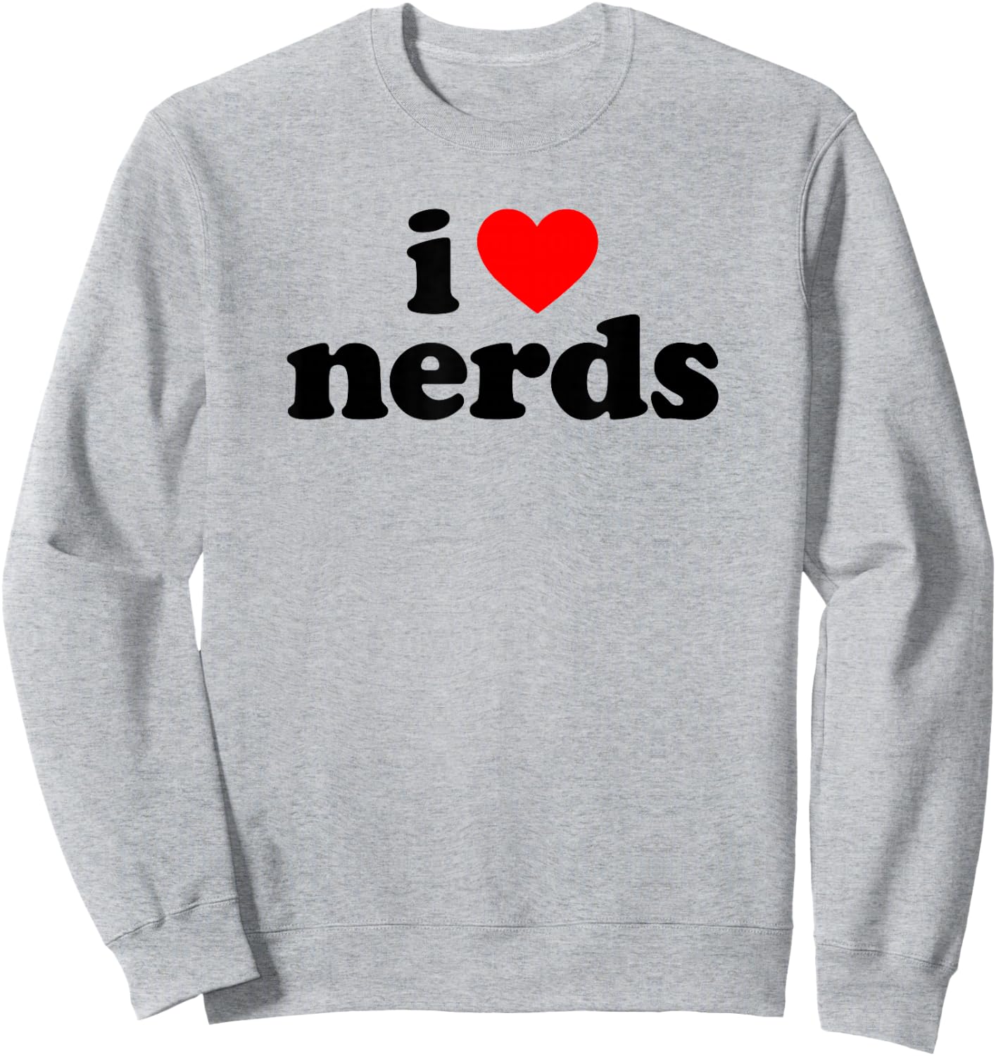 I Love Nerds Sweatshirt - Sweatshirt | Ash