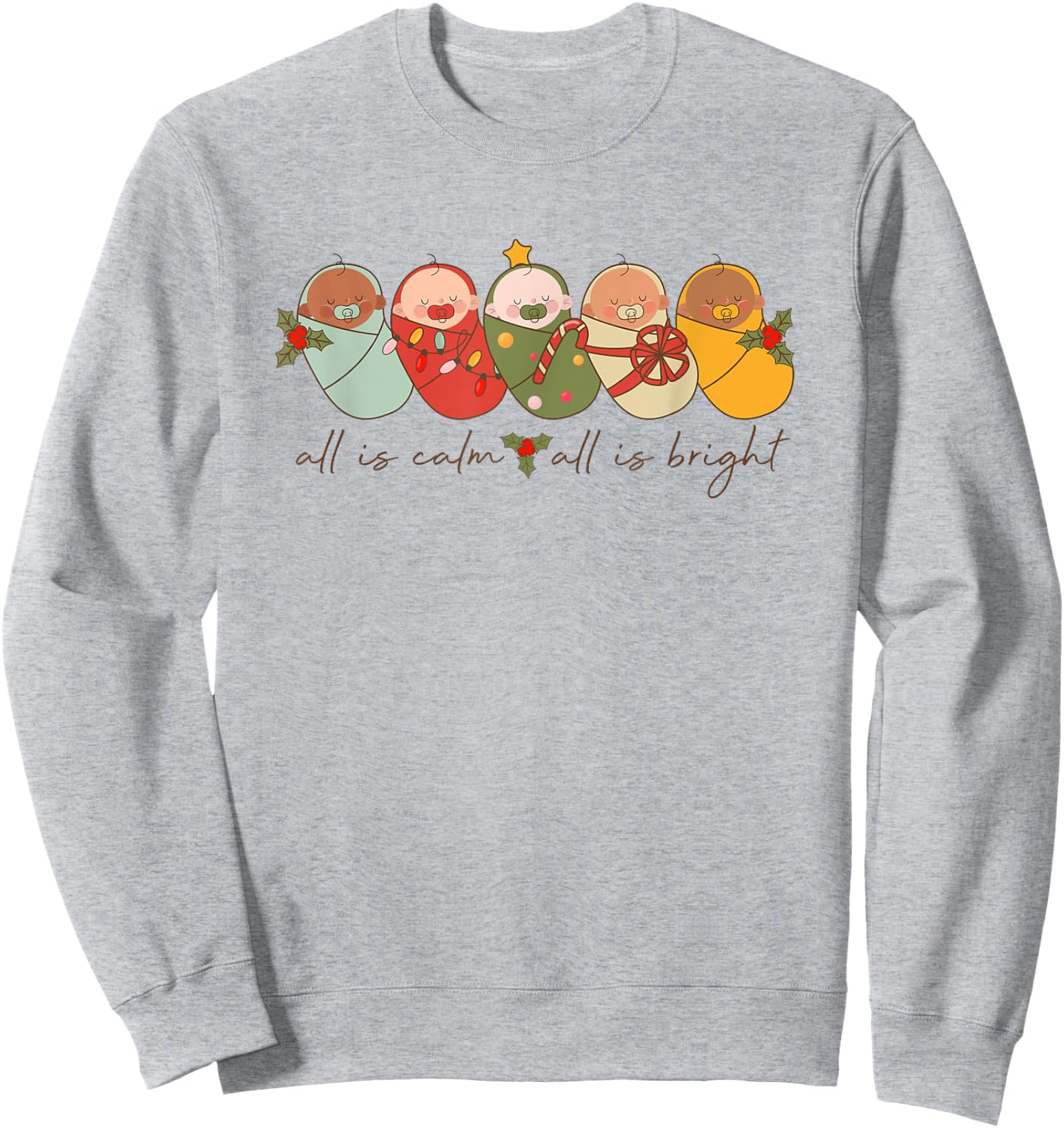 All Is Calm All Is Bright NICU Christmas for Mother Baby Sweatshirt - Sweatshirt | Ash