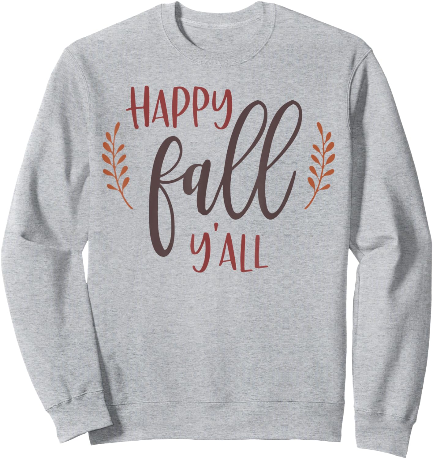 Happy Fall Y'all Autumn Leaf Season Lover Sweatshirt - Sweatshirt | Ash