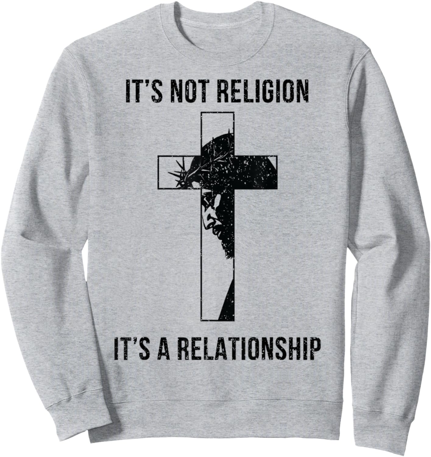 It's Not A Religion It's A Relationship Christian Sweatshirt - Sweatshirt | Ash