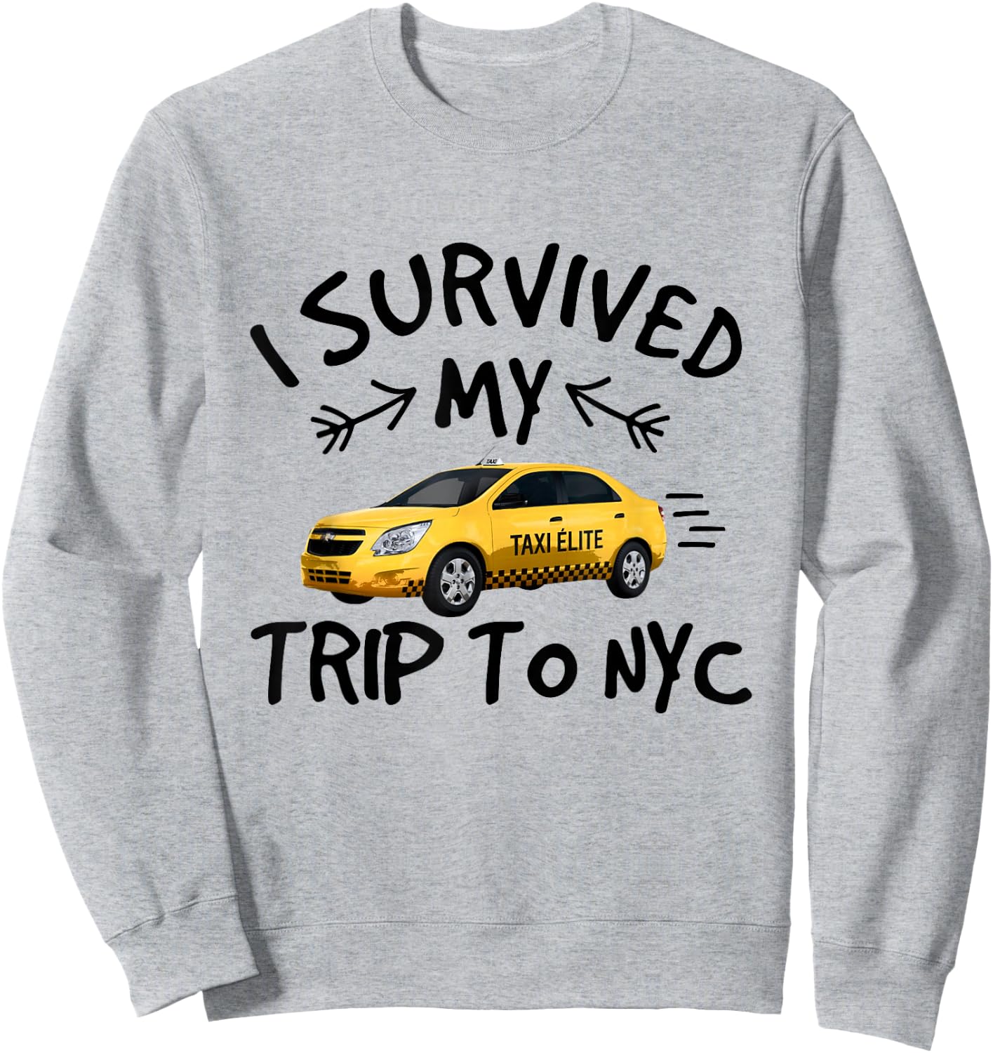 I Survived My Trip To NYC - Funny New York City Taxi Travel Sweatshirt - Sweatshirt | Ash