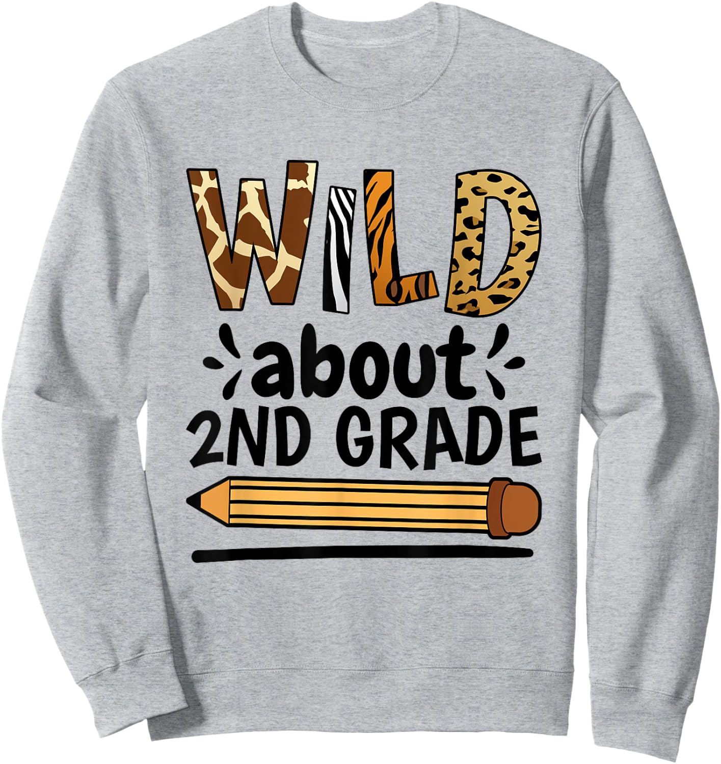 Wild About 2Nd Grade, School Grade Teacher Sweatshirt - Sweatshirt | Ash