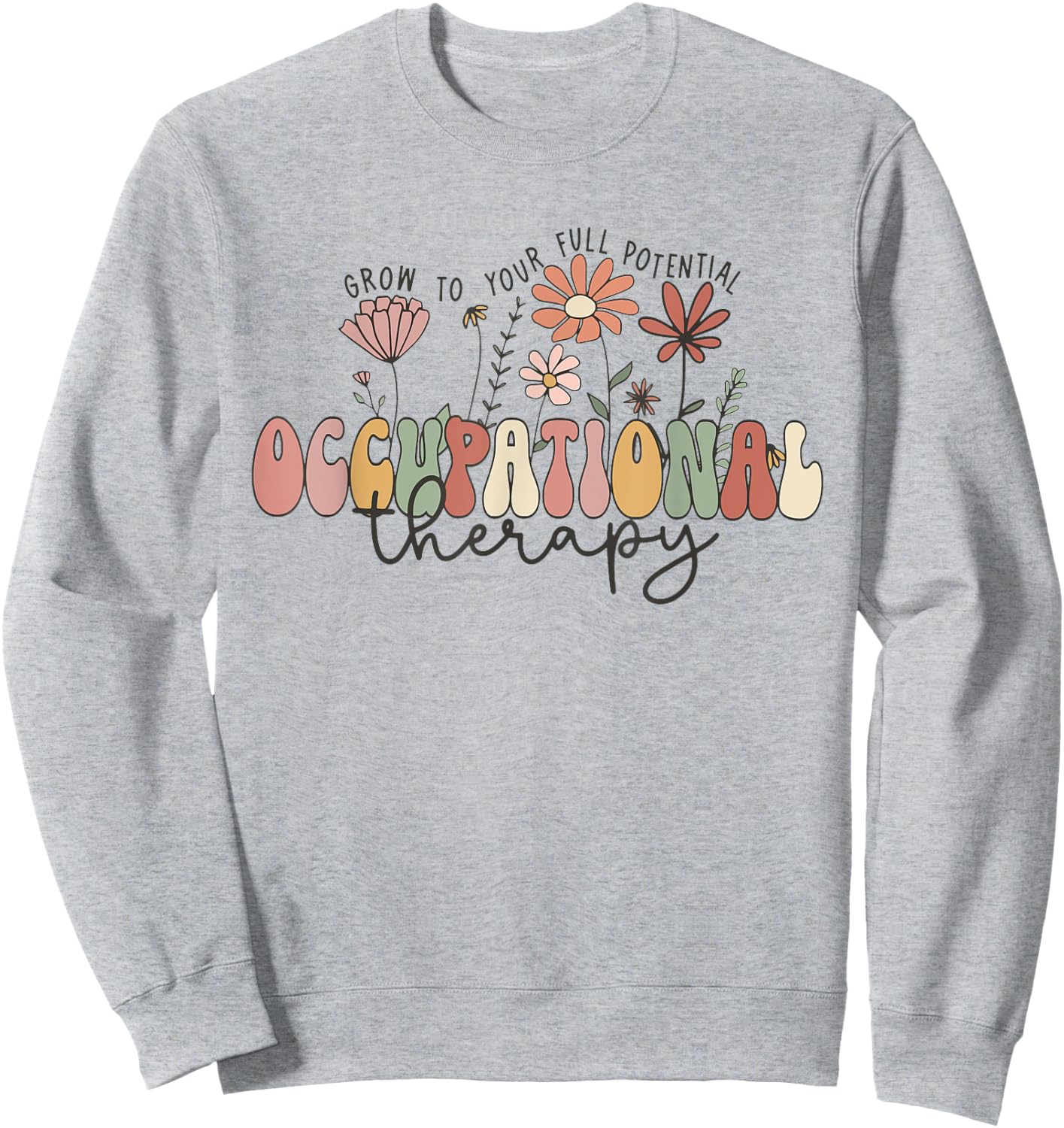 Occupational Therapy Pediatric Therapist OT Month Assistant Sweatshirt - Sweatshirt | Ash