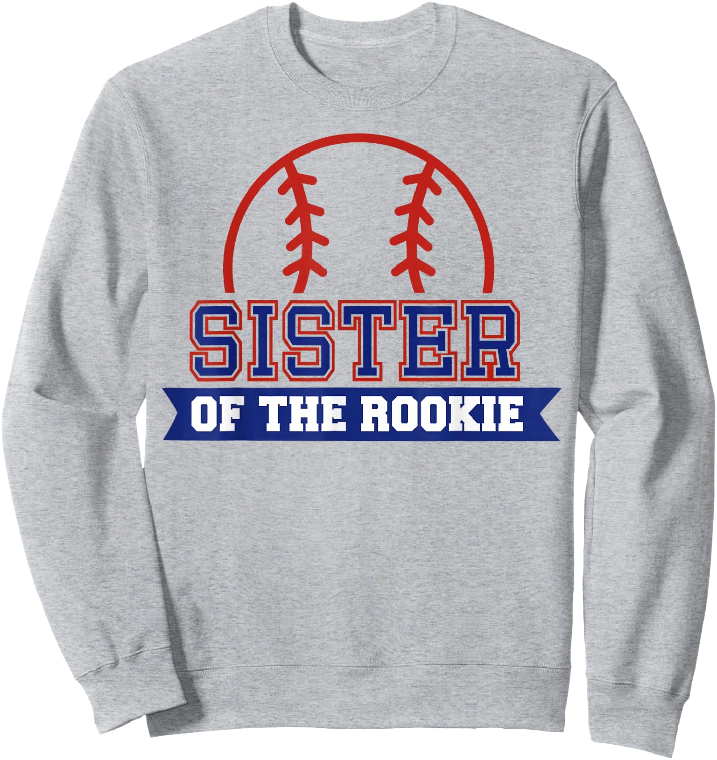 Sister of Rookie 1st Birthday Baseball Theme Matching Party Sweatshirt - Sweatshirt | Ash