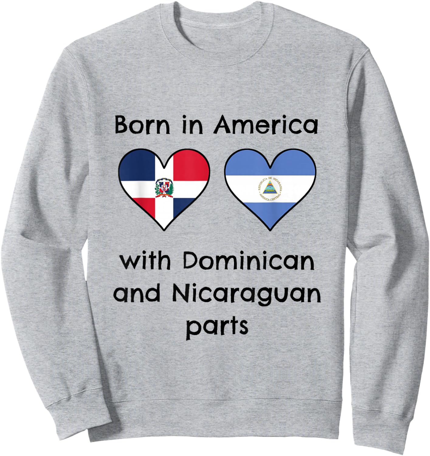 Born In America With Dominican and Nicaraguan Parts Flags Sweatshirt - Sweatshirt | Ash