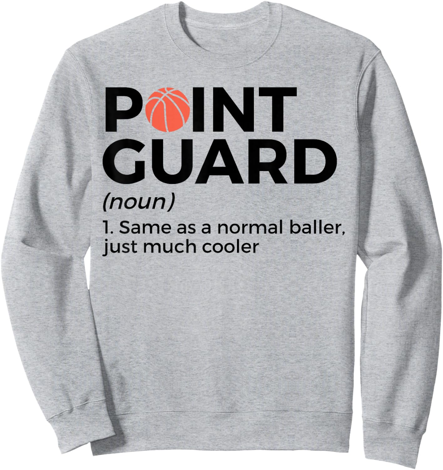 Funny Basketball Point Guard Definition Basketball Player Sweatshirt - Sweatshirt | Ash