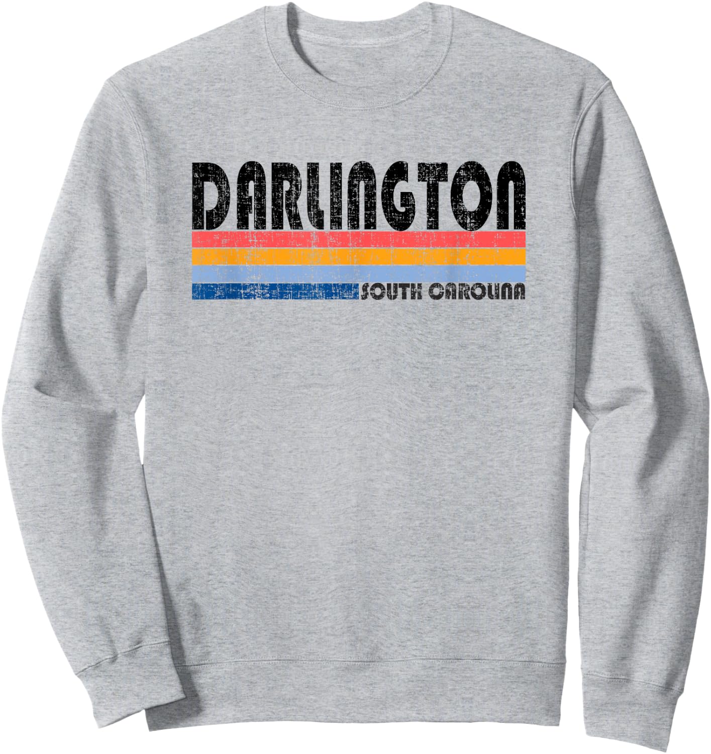 Darlington, SC Hometown Pride Retro 70s 80s Style Sweatshirt - Sweatshirt | Ash