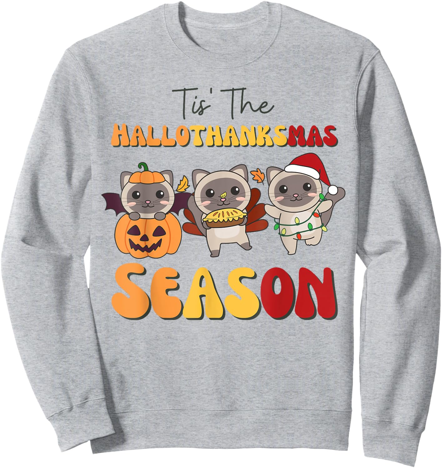 Siamese Cat Christmas Halloween Tis' The Hallothanksmas Sweatshirt - Sweatshirt | Ash