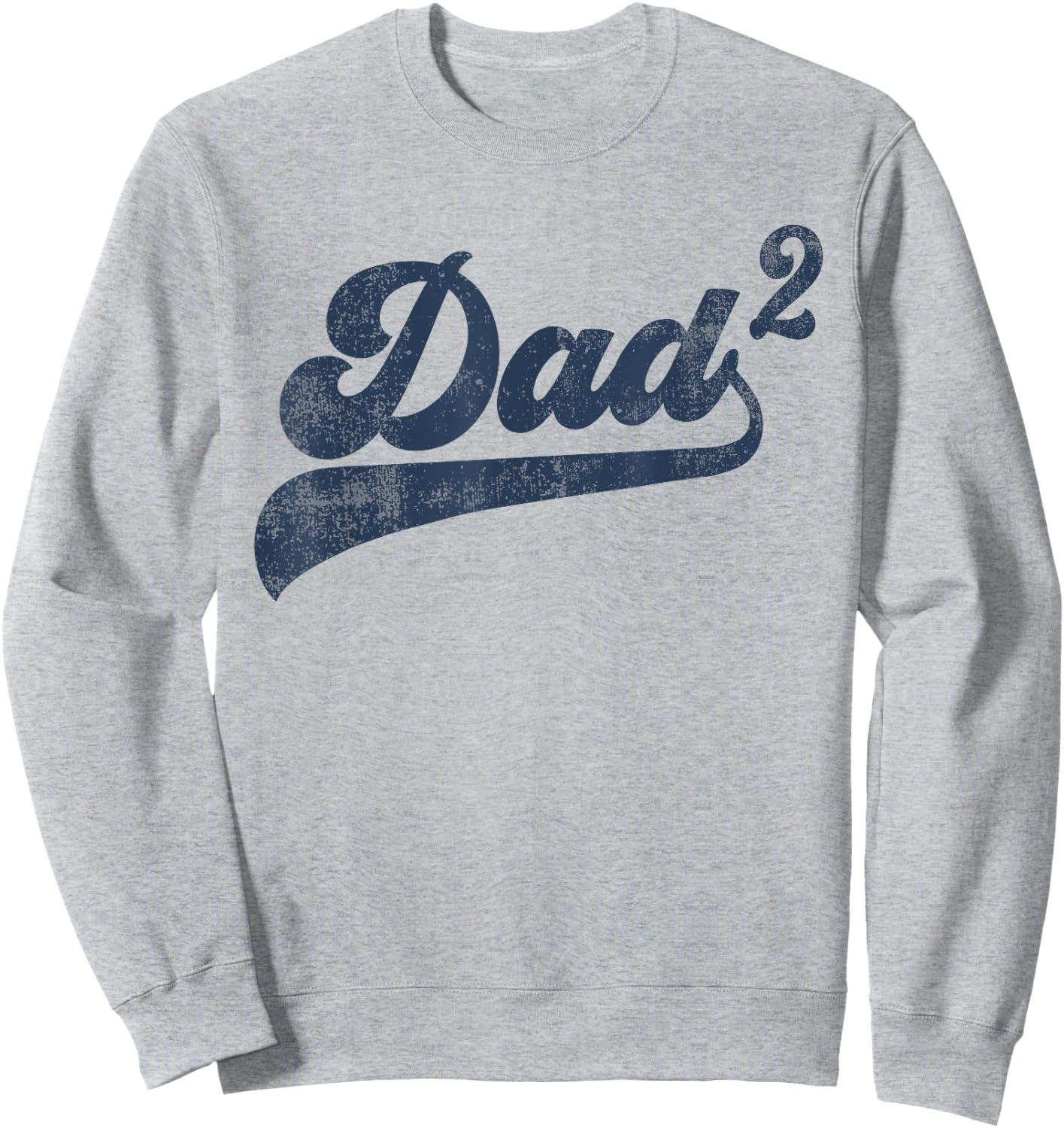 Dad2 Dad Squared Gifts Father Of Two Daddy 2 Second Time Dad Sweatshirt - Sweatshirt | Ash