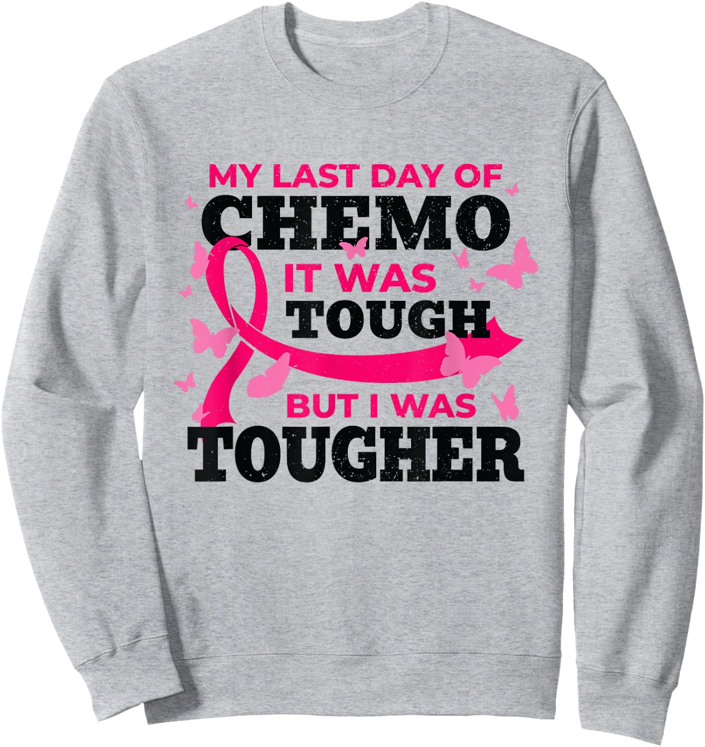 Breast Cancer Awareness My Last Day of Chemo Cancer Survivor Sweatshirt - Sweatshirt | Ash