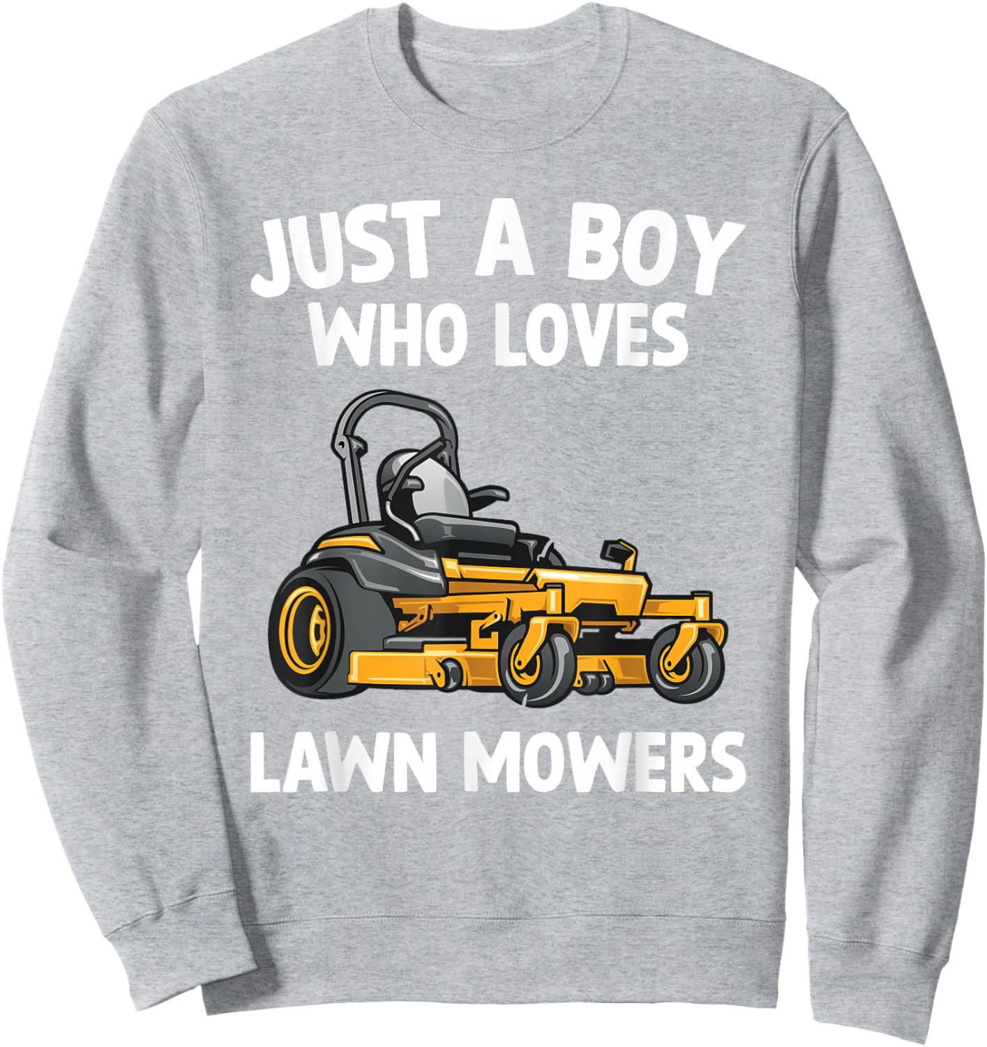 Just A Boy Who Loves Lawn Mowers Gardener Kids Toddler Boys Sweatshirt - Sweatshirt | Ash