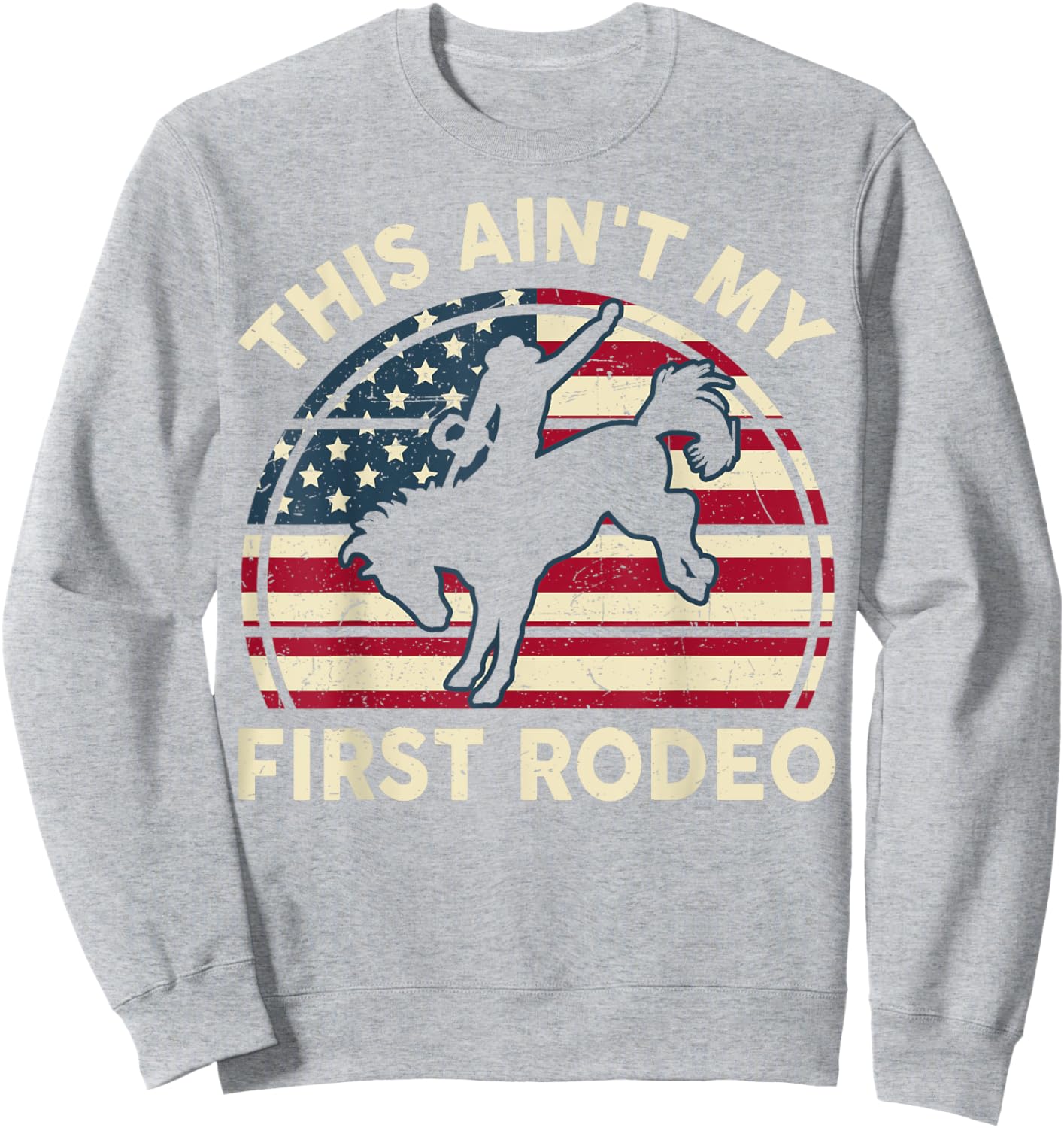 Funny Horse-Shirt This Aint My First-Rodeo Men Women Cowboy Sweatshirt - Sweatshirt | Ash