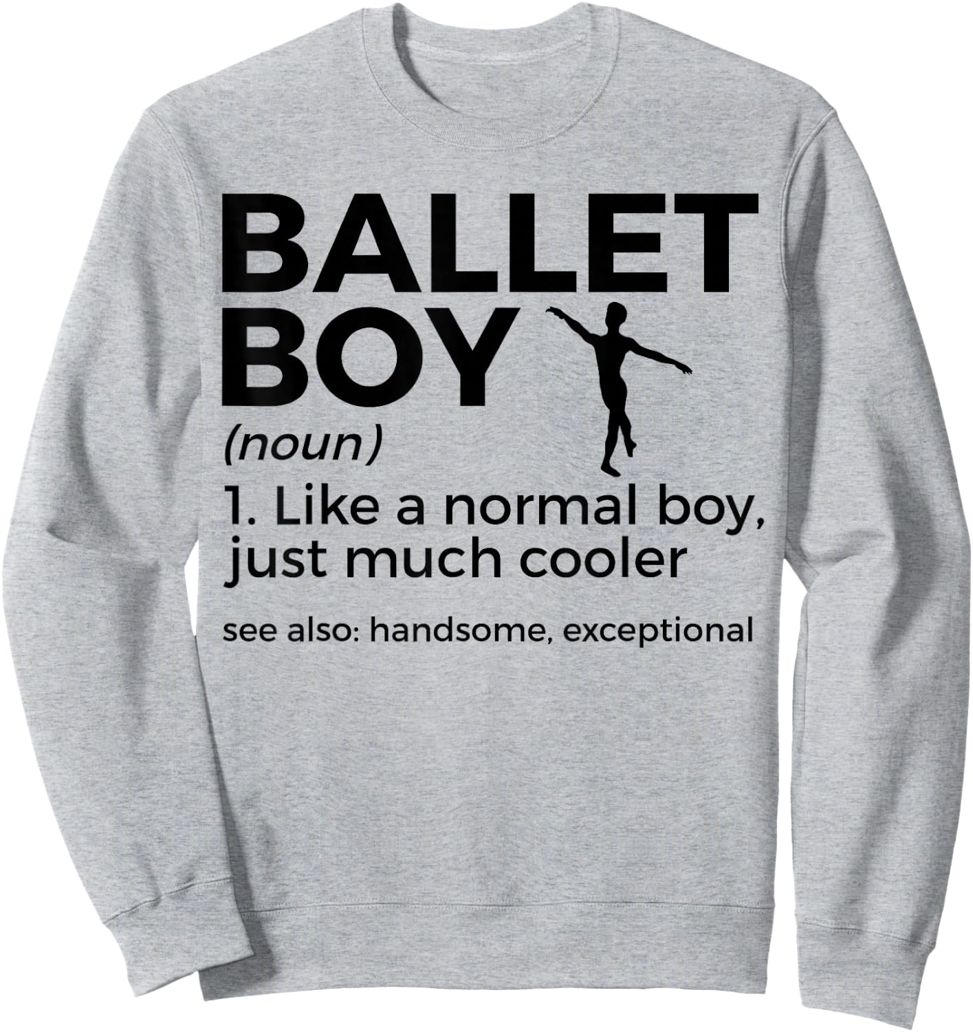 Funny Ballet Boy Definition Dance Sweatshirt - Sweatshirt | Ash