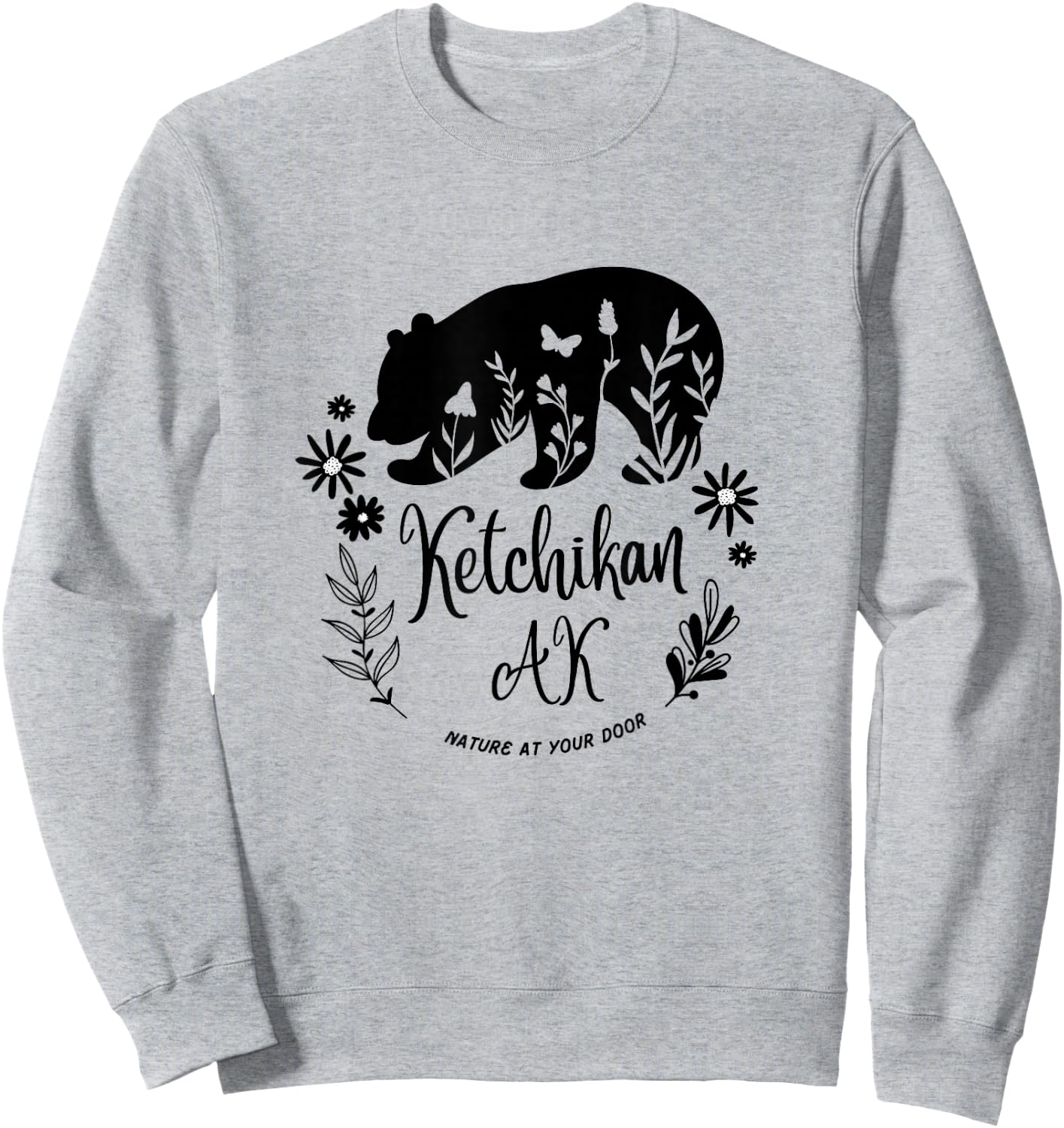 Ketchikan Alaska Bear & Flowers Nature At Your Door Design Sweatshirt - Sweatshirt | Ash