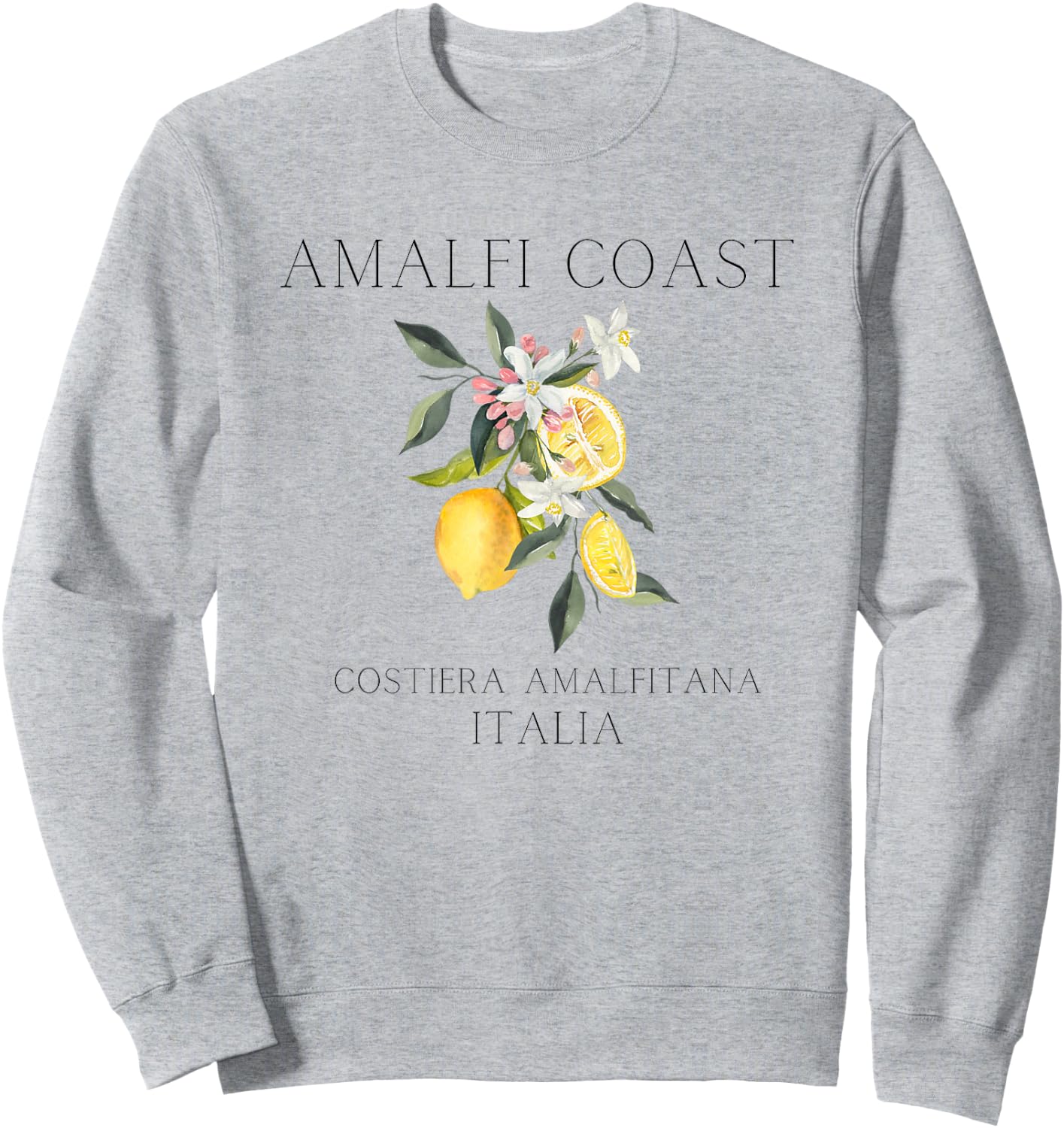 Amalfi Coast Lemons, Amalfi Italy Sweatshirt - Sweatshirt | Ash