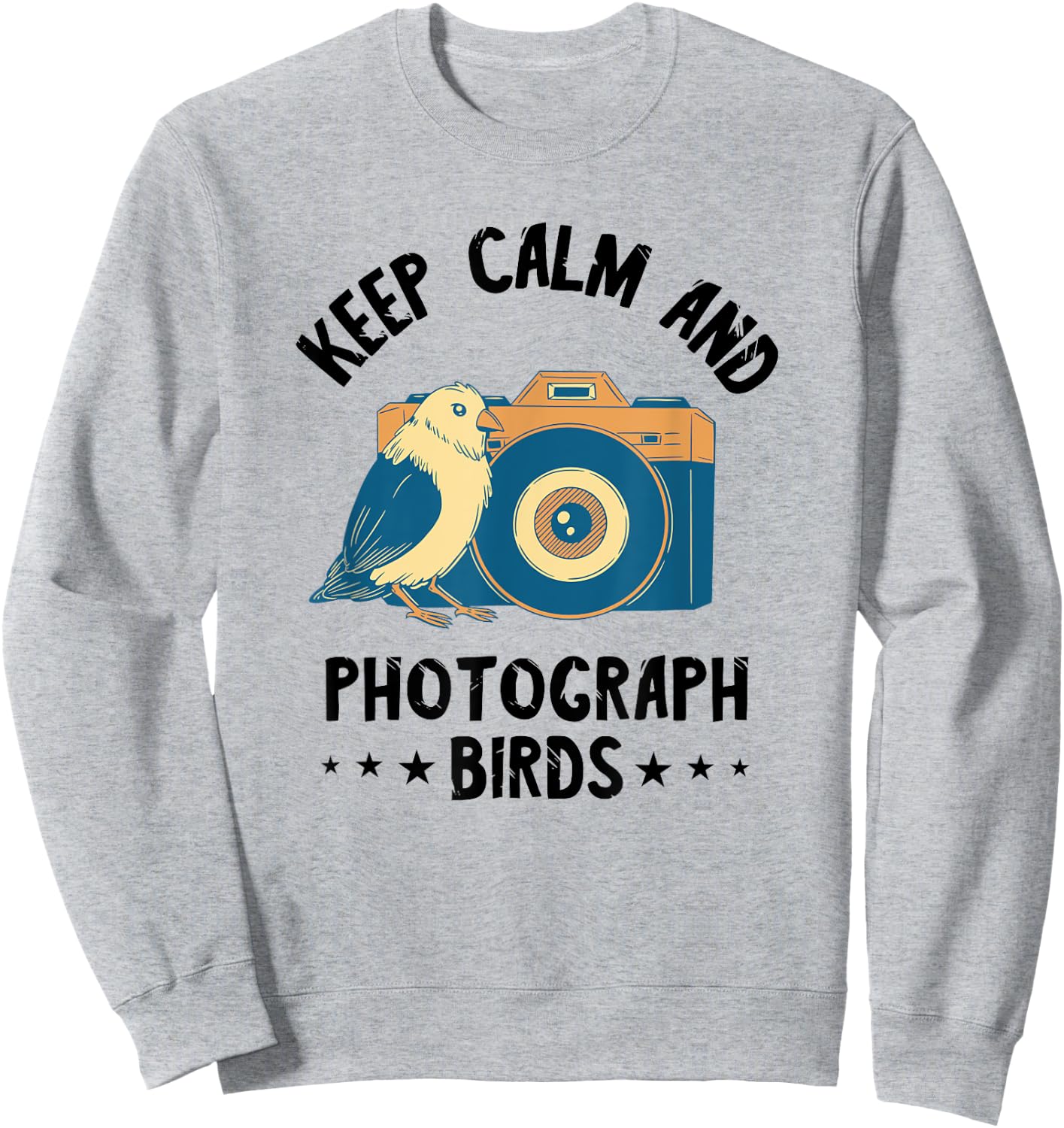 Photographer Keep Calm Birds Photo Photography Camera Sweatshirt - Sweatshirt | Ash