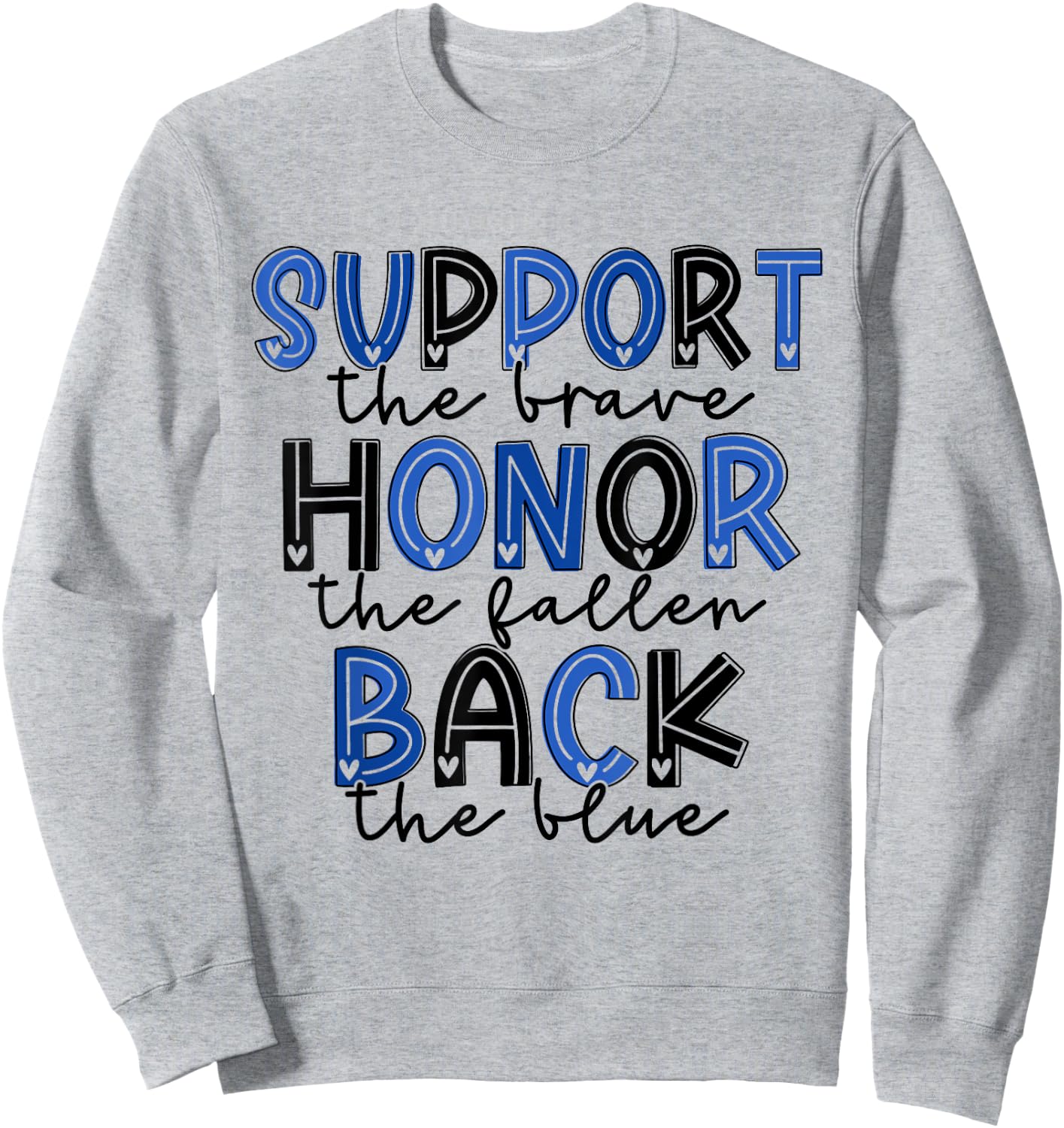 Support the Brave Honor The Fallen Back The Blue Police Wife Sweatshirt - Sweatshirt | Ash