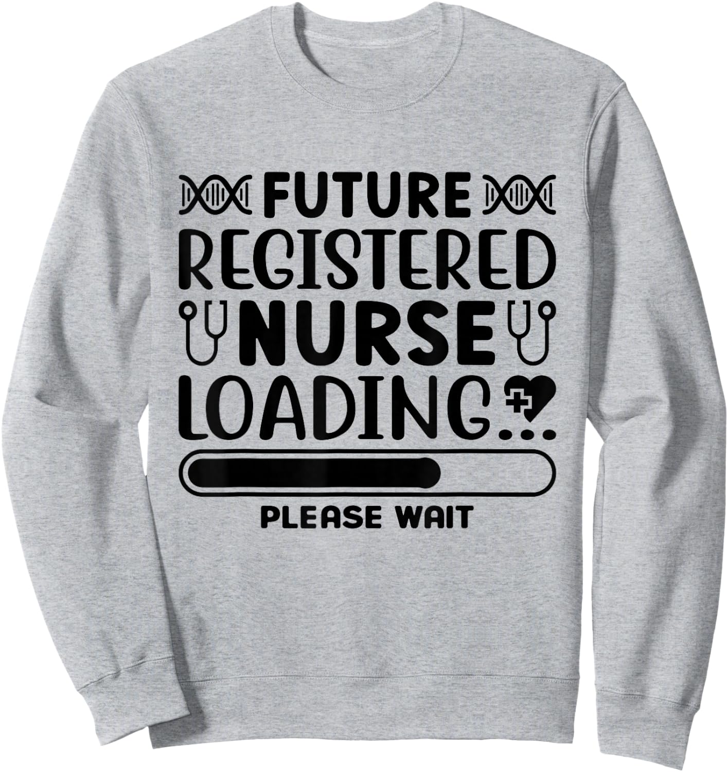 Future Registered Nurse loading Please Wait Sweatshirt - Sweatshirt | Ash