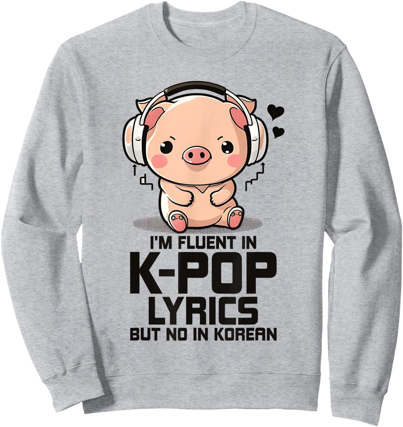 Fluent In Kpop Lyrics Bias K Pop Pig Merch K-pop Merchandise Sweatshirt - Sweatshirt | Ash