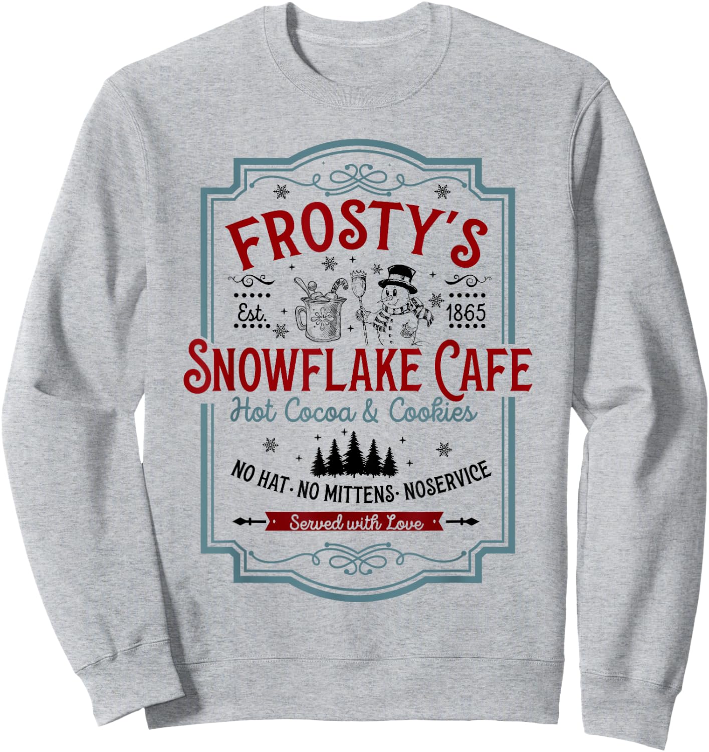 Frosty's Snowflake Cafe With Hot Cocoa And Cookies Christmas Sweatshirt - Sweatshirt | Ash