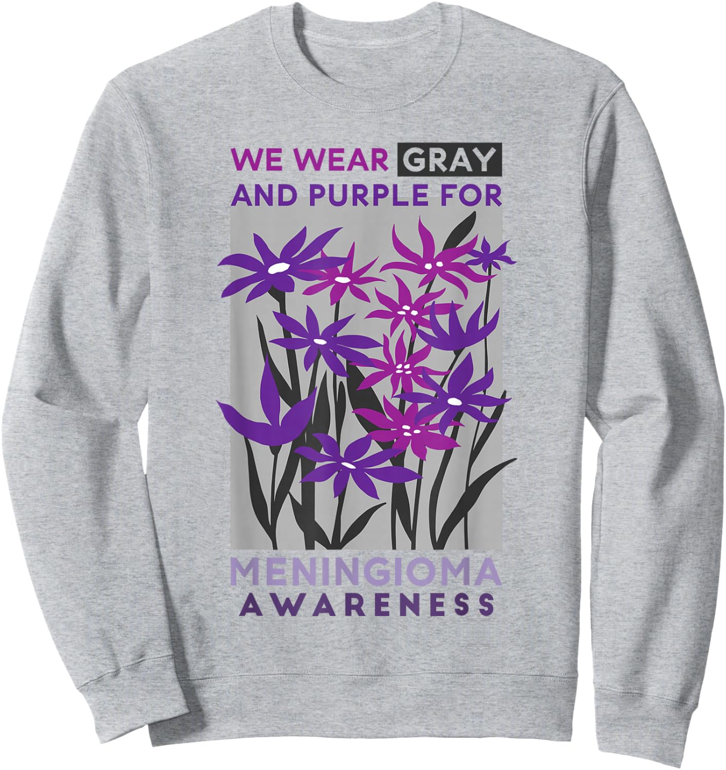 Wear Gray And Purple Rainbow, Meningioma Warrior Awareness Sweatshirt - Sweatshirt | Ash