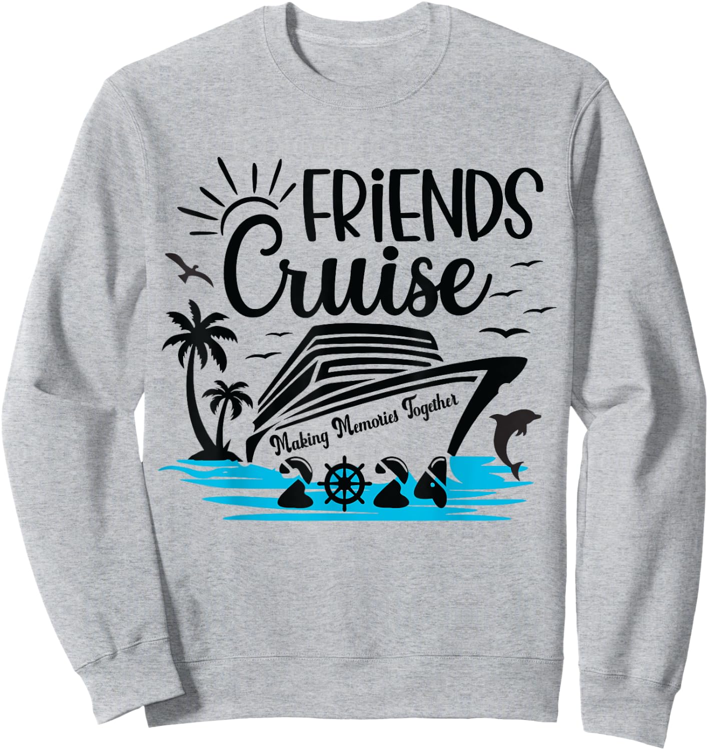 Friends Cruise 2024 Making Memories Together Friend Vacation Sweatshirt - Sweatshirt | Ash
