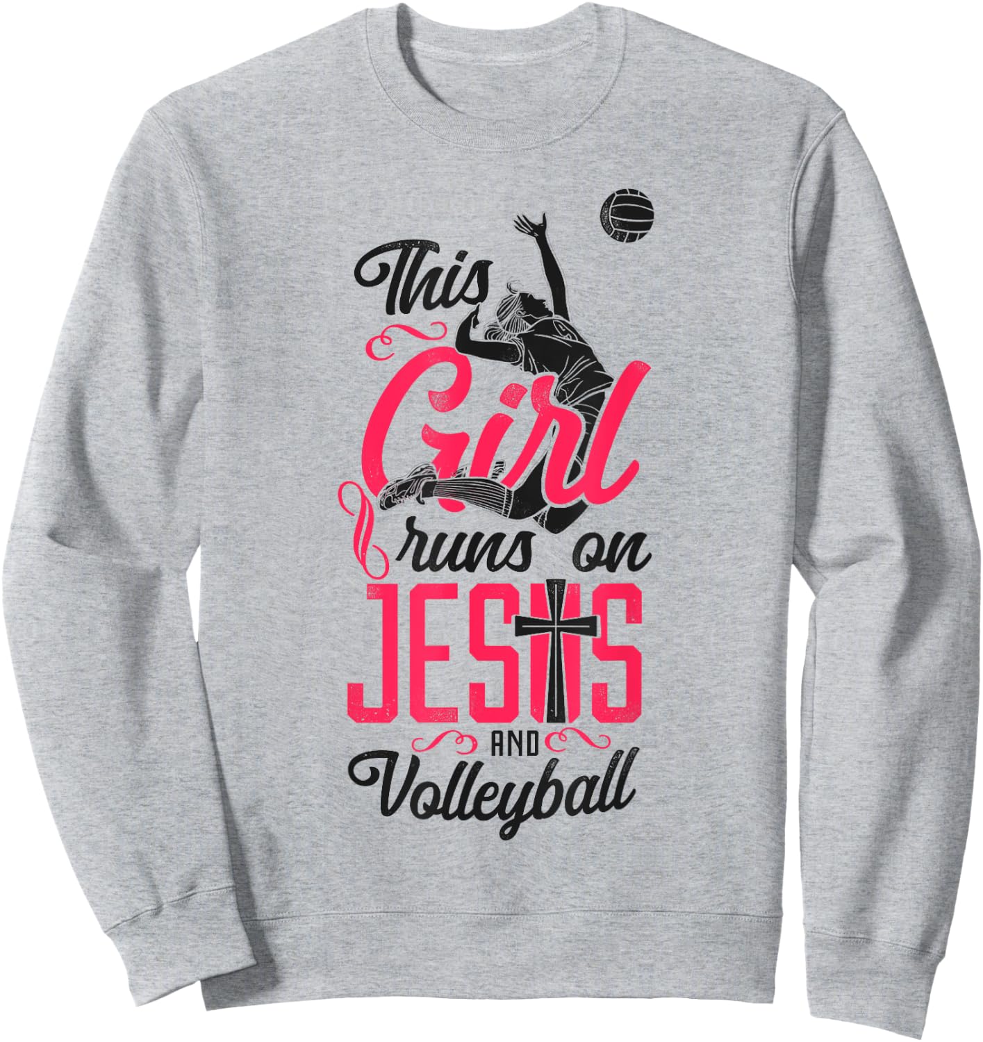 Volleyball Player Team Vintage This Girl Runs On Jesus And Sweatshirt - Sweatshirt | Ash