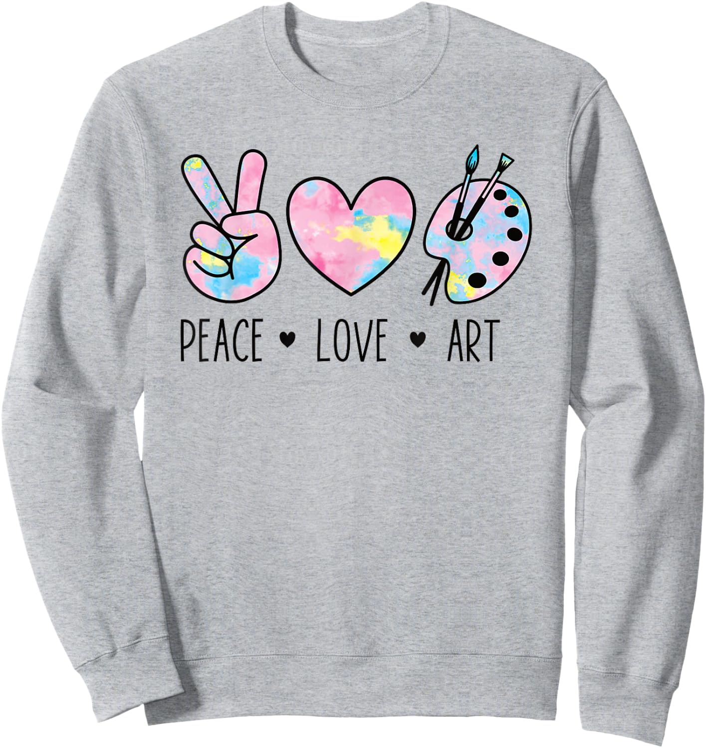 Peace Love Art Shirt Pastel Rainbow Tie Dye Artist Hippie Sweatshirt - Sweatshirt | Ash