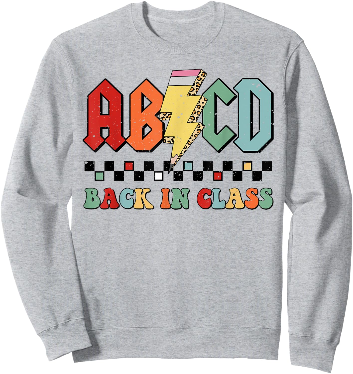 Back In Class ABCD Pencil Leopard Back To School Teachers Sweatshirt - Sweatshirt | Ash