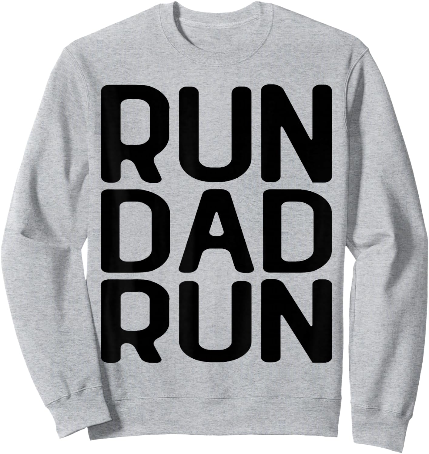 Run Dad Run Marathon Running Spectator Sweatshirt - Sweatshirt | Ash