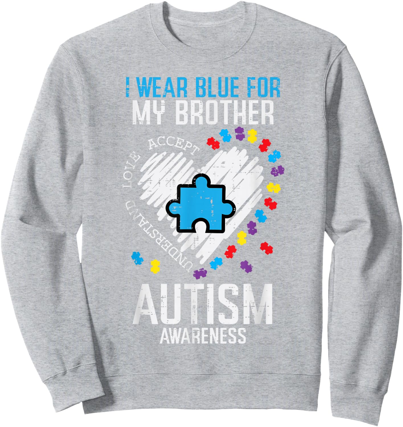 Blue for My Brother Autism Awareness Family Sister Sibling Sweatshirt - Sweatshirt | Ash